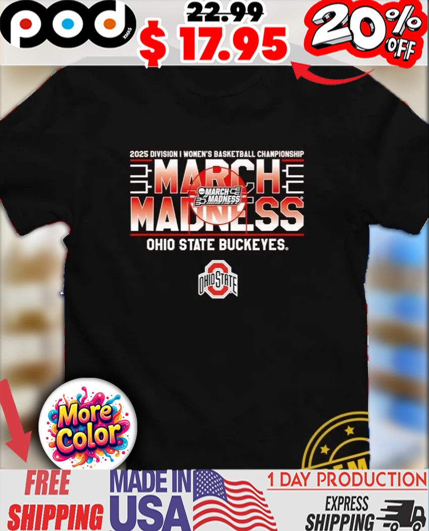 Ohio State Buckeyes March Madness 2025 NCAA Division I Women’s Basketball Championship shirt