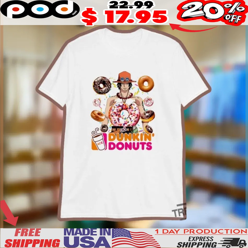One Piece Portgas D Ace Dunkin Donuts Shirt