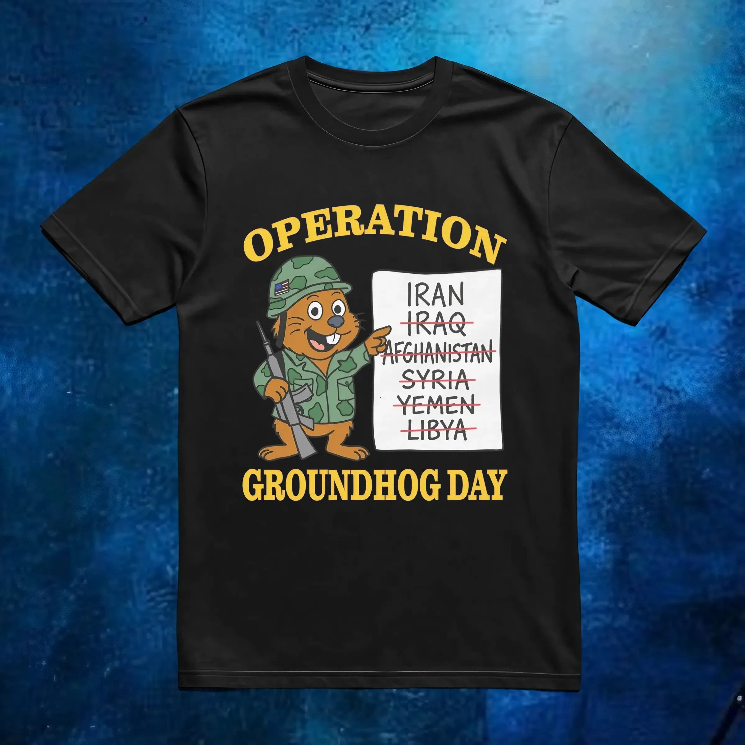 Operation Groundhog Day Iran T Shirt