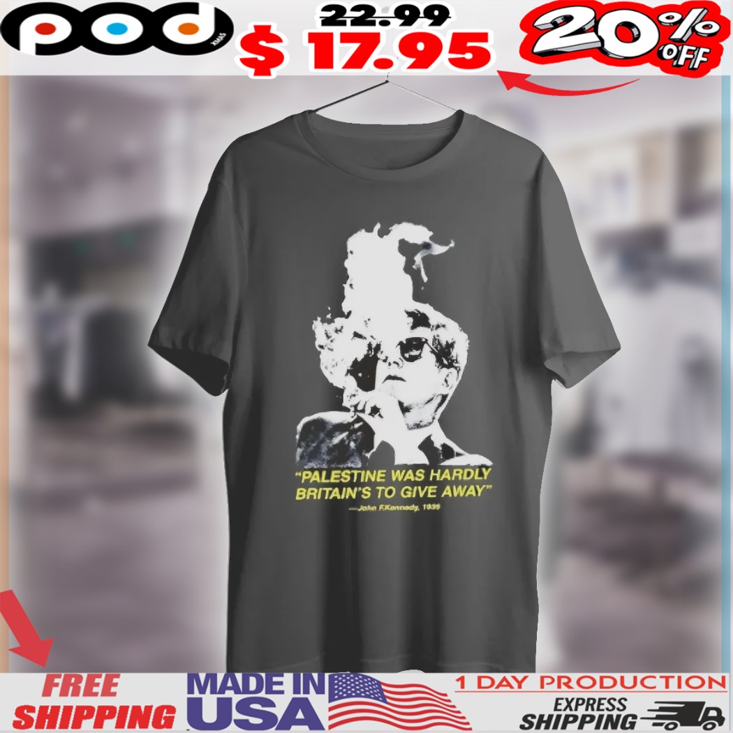 Palestine was Hardly Britain’s to give away John F Kennedy 1939 smoking shirt 1 Palestine was Hardly Britain’s to give away John F Kennedy 1939 smoking shirt