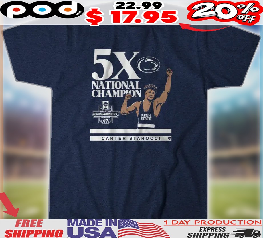 Penn State Wrestling Carter Starocci 5x National Champion Shirt