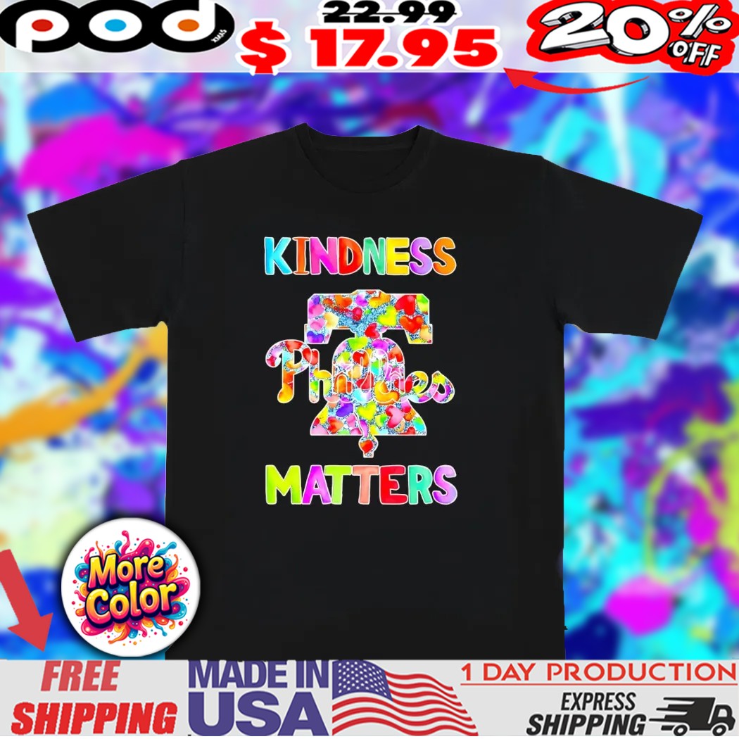 Philadelphia Phillies kindness matters Awareness shirt