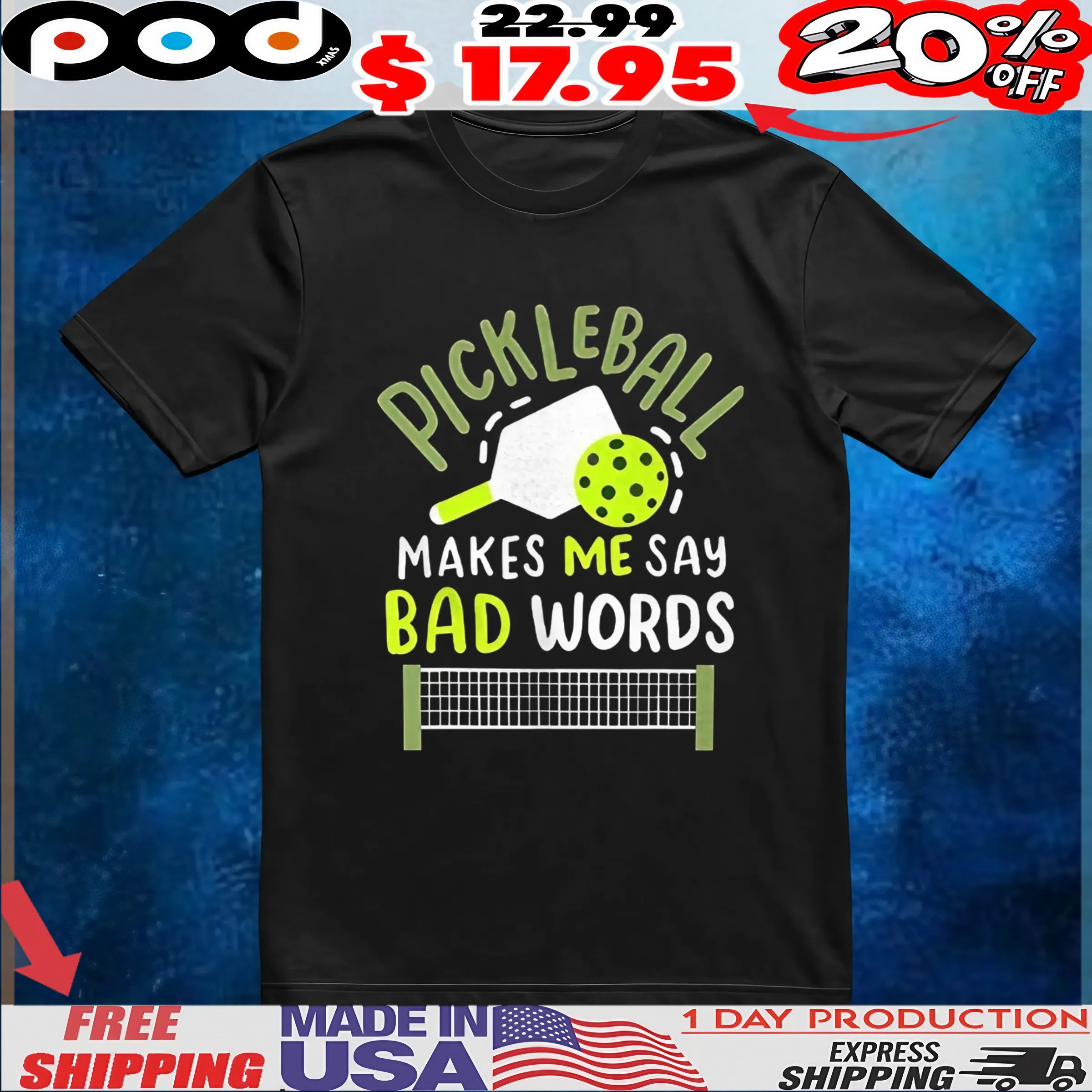 Pickleball makes me say bad words t shirt 6 Pickleball makes me say bad words t shirt
