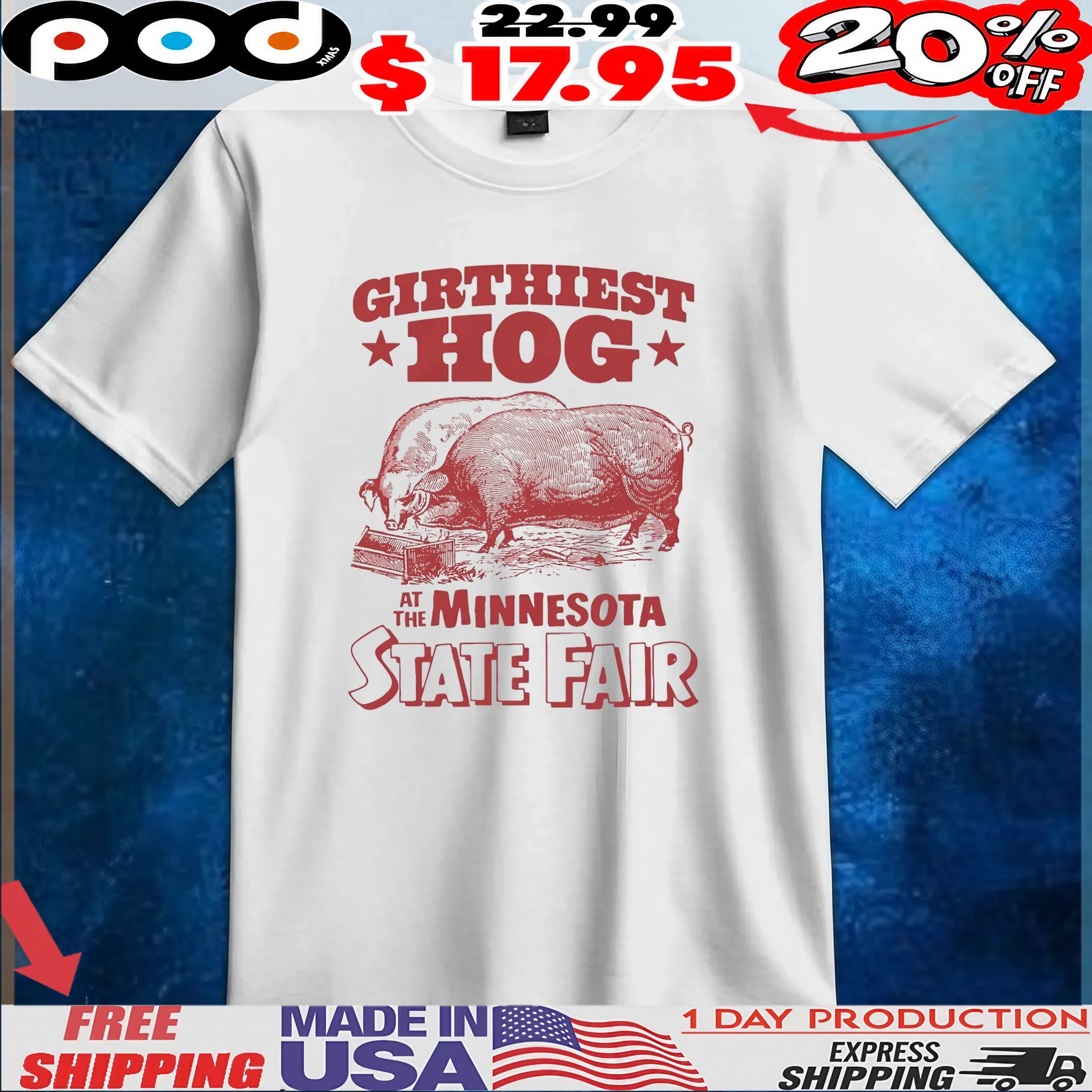Pig Girthiest Hog At The Minnesota State Fair T Shirt