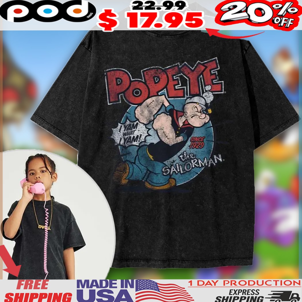 Popeye Thimble Theatre I Yam What I Yam The Sailorman Animated For Kids Shirt