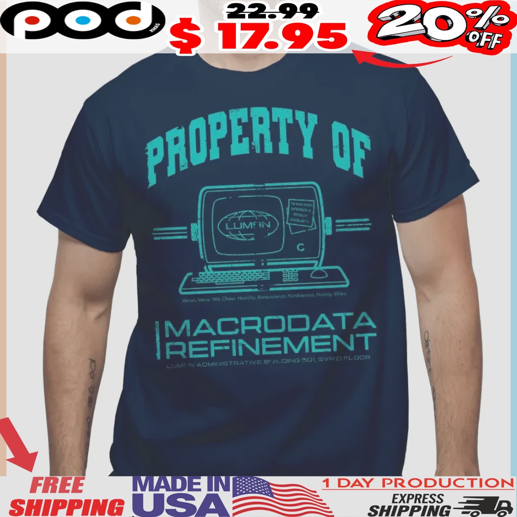 Property Of Lumon Macrodata Refinement Shirt
