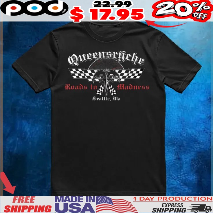 Queensryche Roads To Madness Seattle, Wa T Shirt