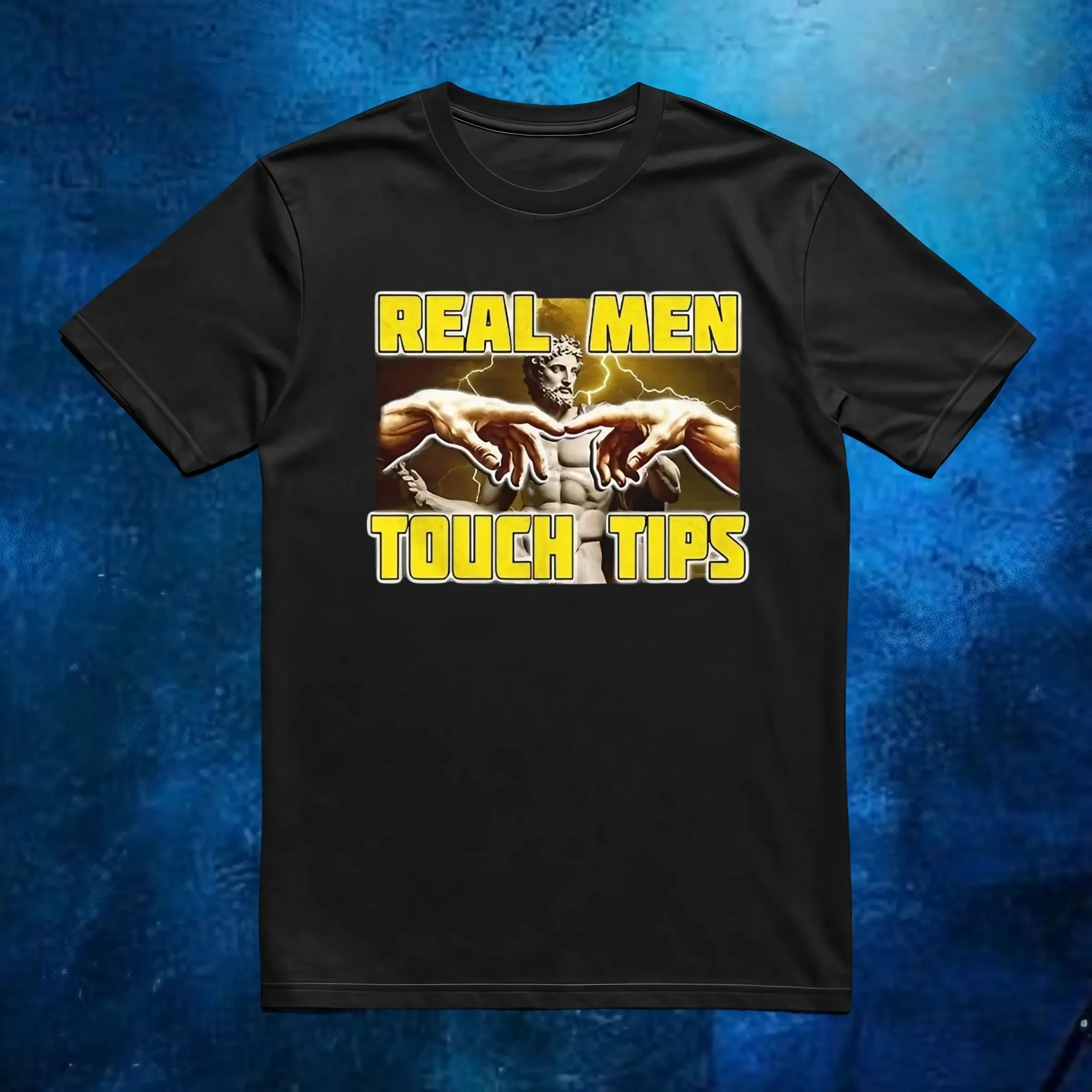 Real men touch tips t shirt 6 Real men touch tips t shirt