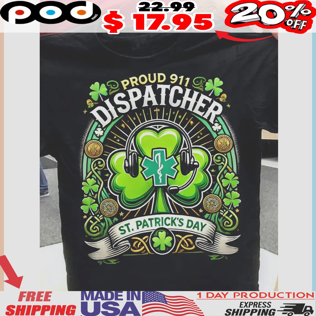 Shamrock Medical Proud 911 Dispatcher St. Patrick's Day Lucky Shirt