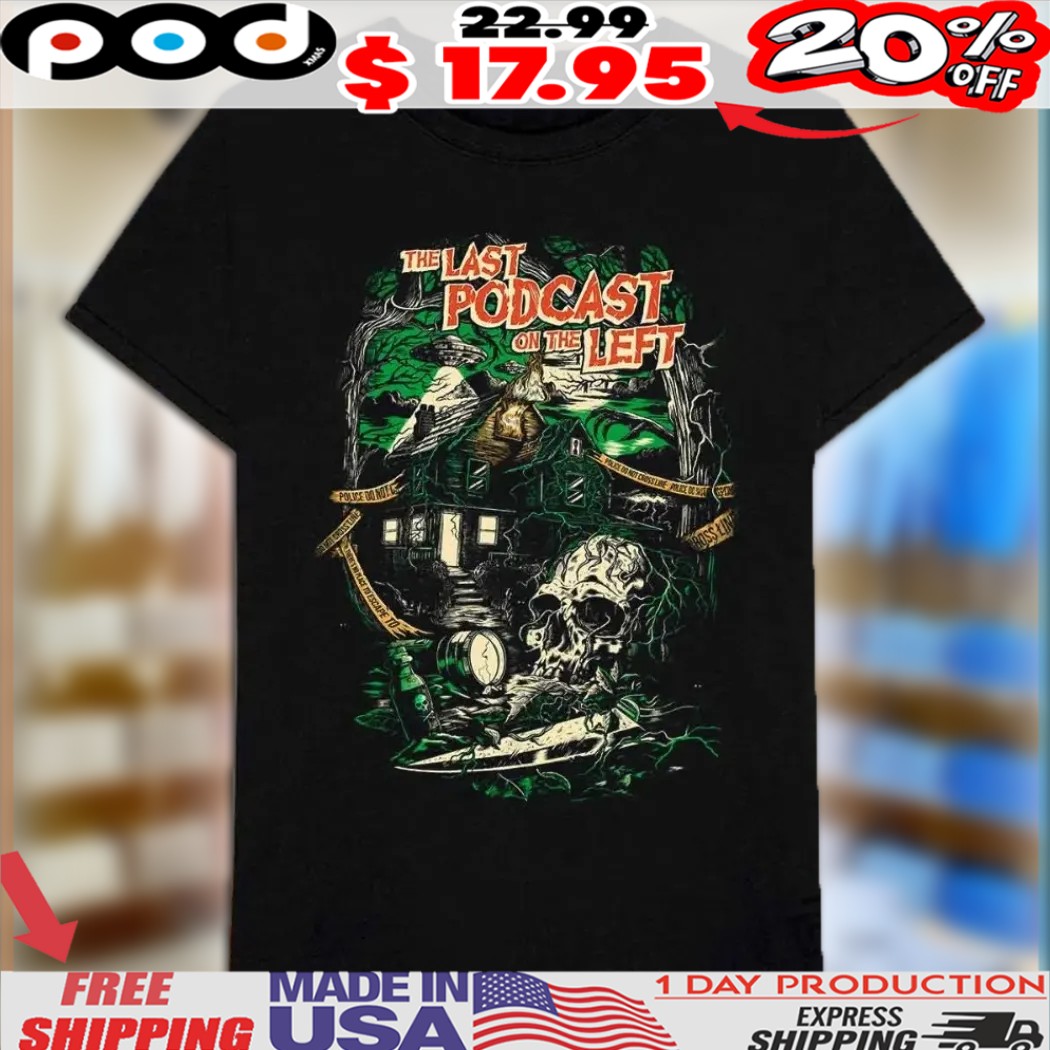 Skull The Last Podcast On The Left Horror True Crime fan Shirt 