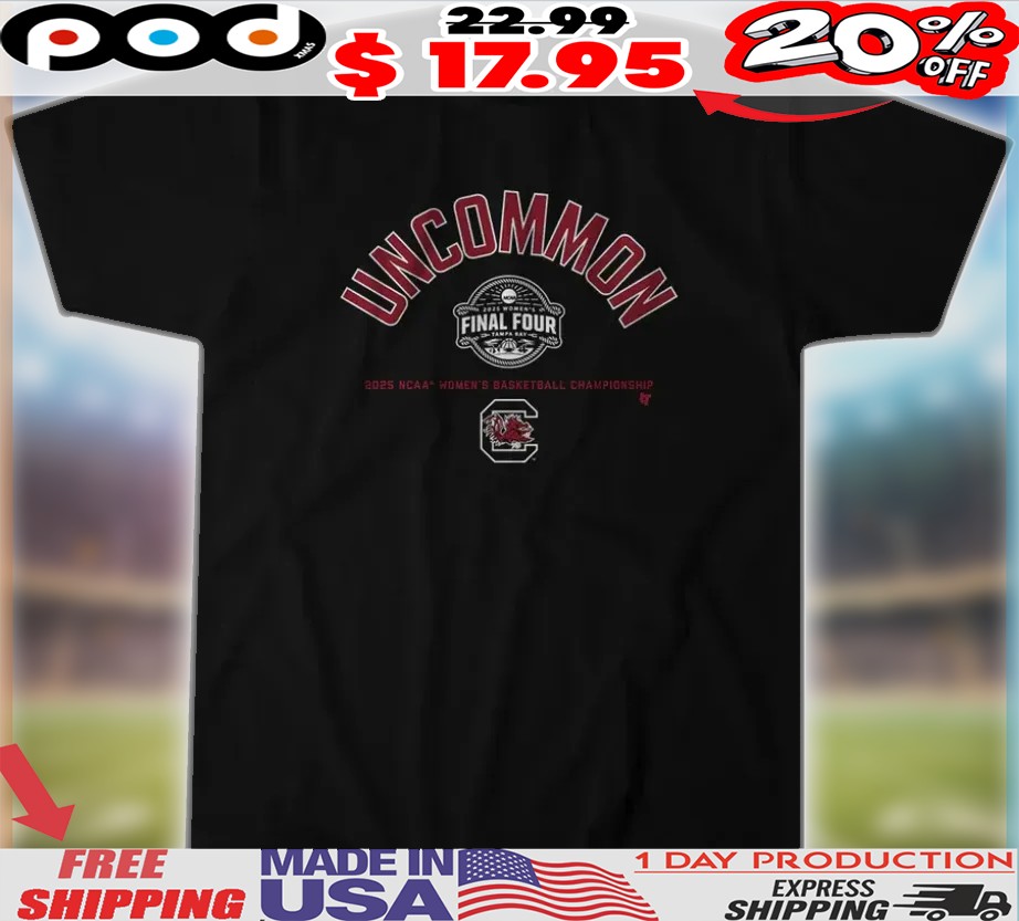 South Carolina Basketball Uncommon Final Four 2025 NCAA Women's Basketball Championship Shirt 1 South Carolina Basketball Uncommon Final Four 2025 NCAA Women's Basketball Championship Shirt