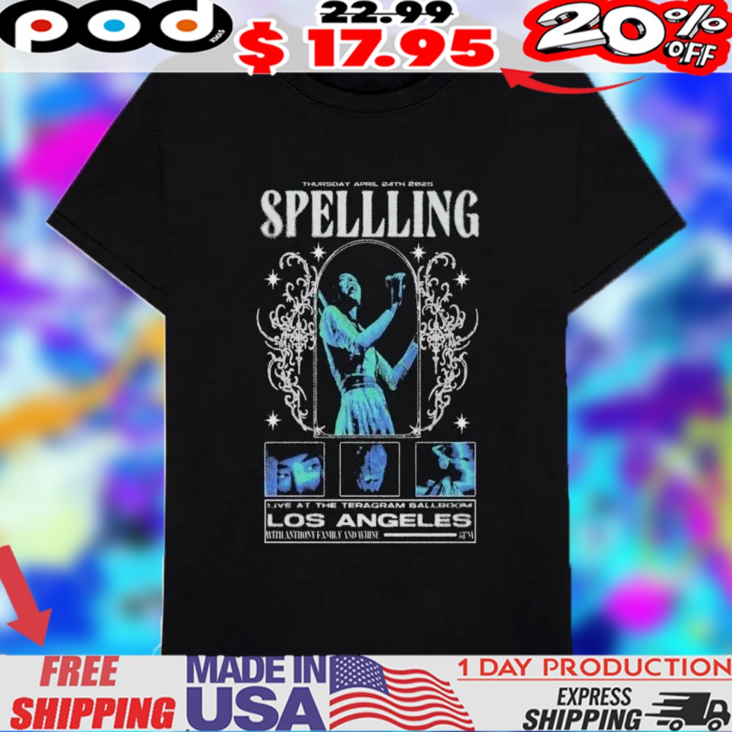 Spellling Tour April 24 2025 Teragram Ballroom Los Angeles, CA Vintage Shirt 1 Spellling Tour April 24 2025 Teragram Ballroom Los Angeles, CA Vintage Shirt