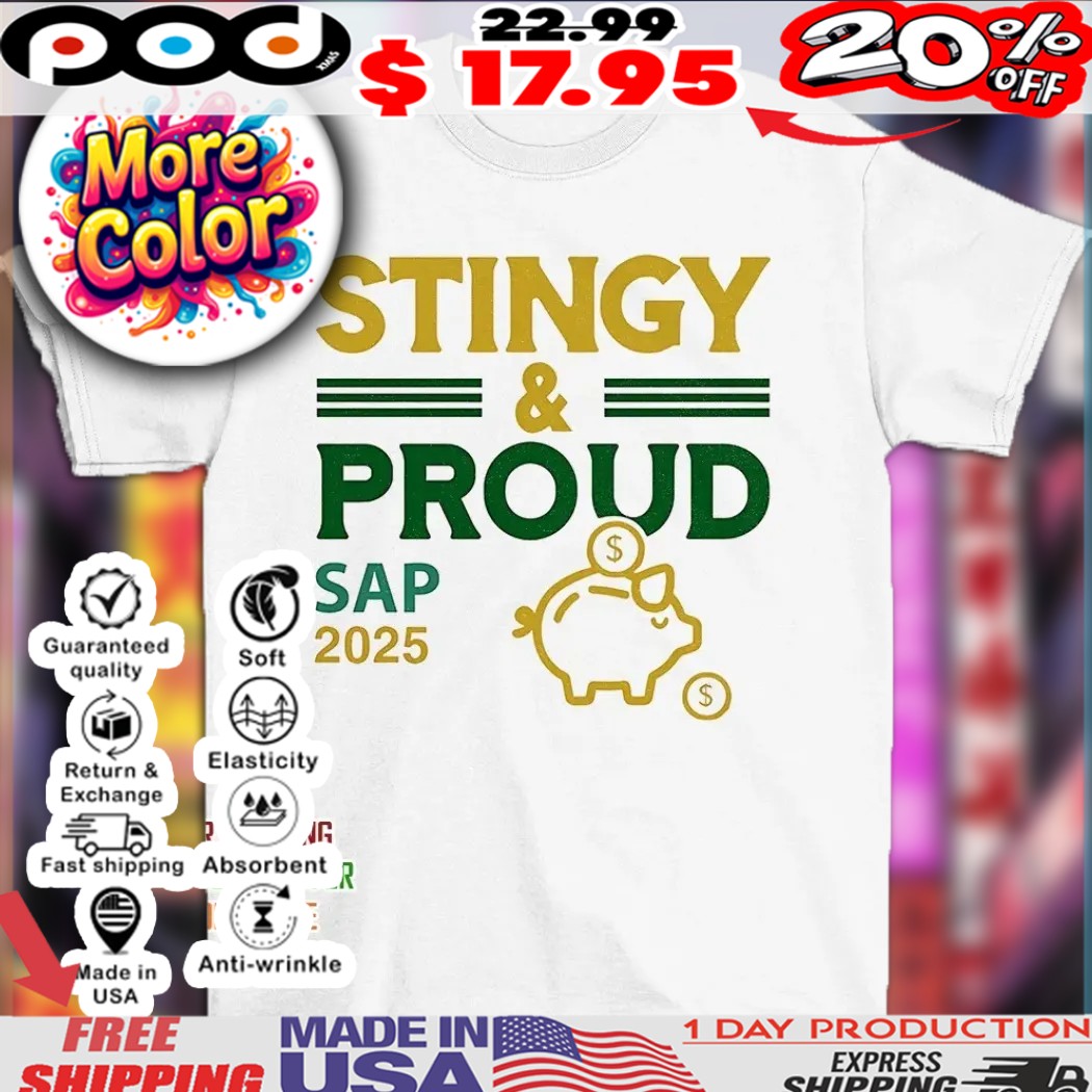 Stingy and Proud Sap 2025 Piggy bank shirt
