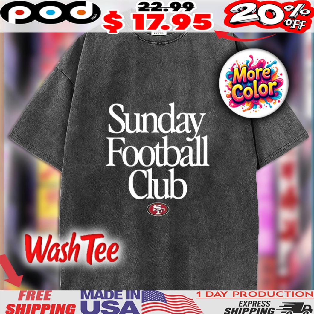 Sunday Football Club 49ers Football San Francisco logo Shirt