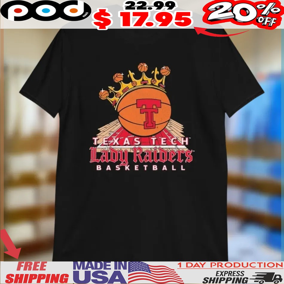 Texas Tech Red Raiders Basketball Lady Raiders Reign Shirt