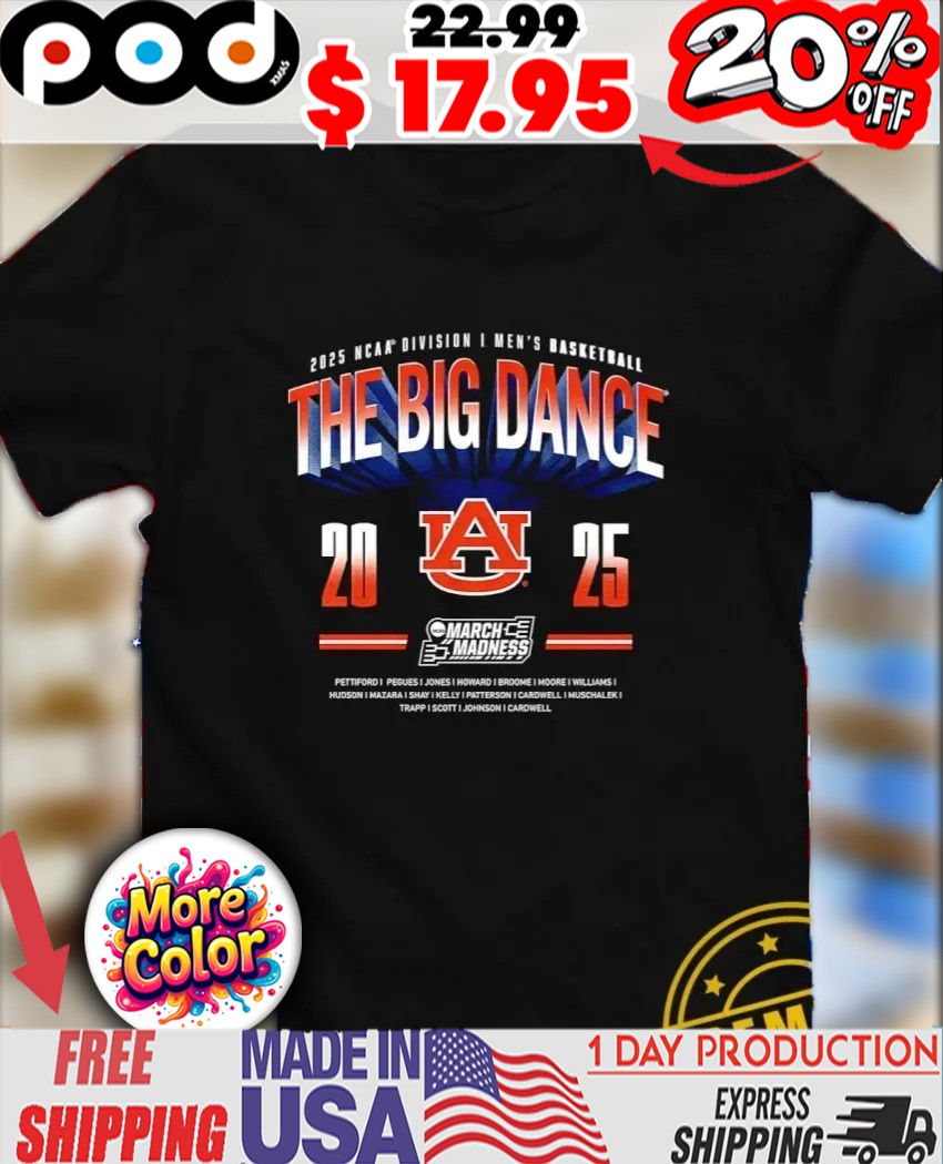 The Big Dance Auburn Tigers 2025 NCAA Division I Men’s Basketball March Madness logo shirt