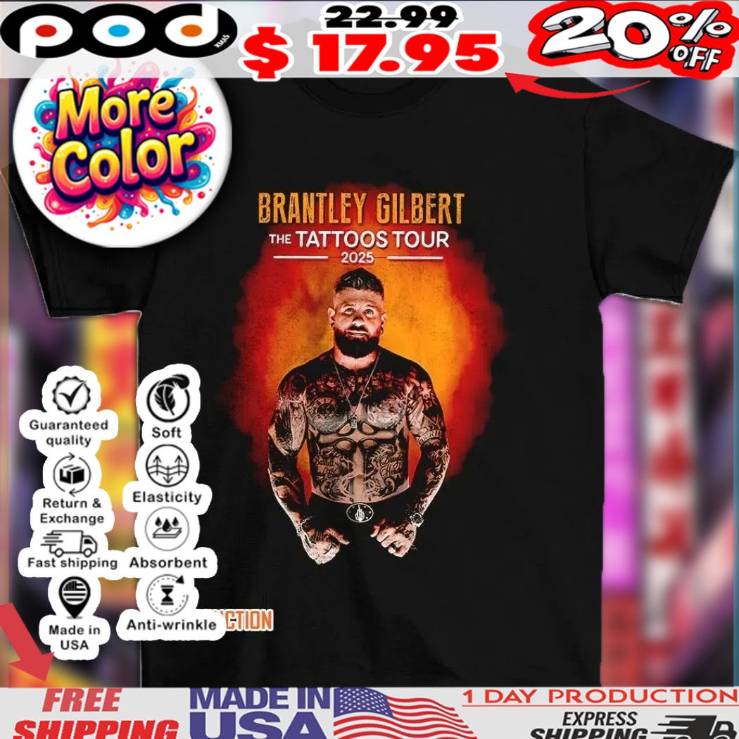 The Tattoos Tour Brantley Gilbert 2025 shirt