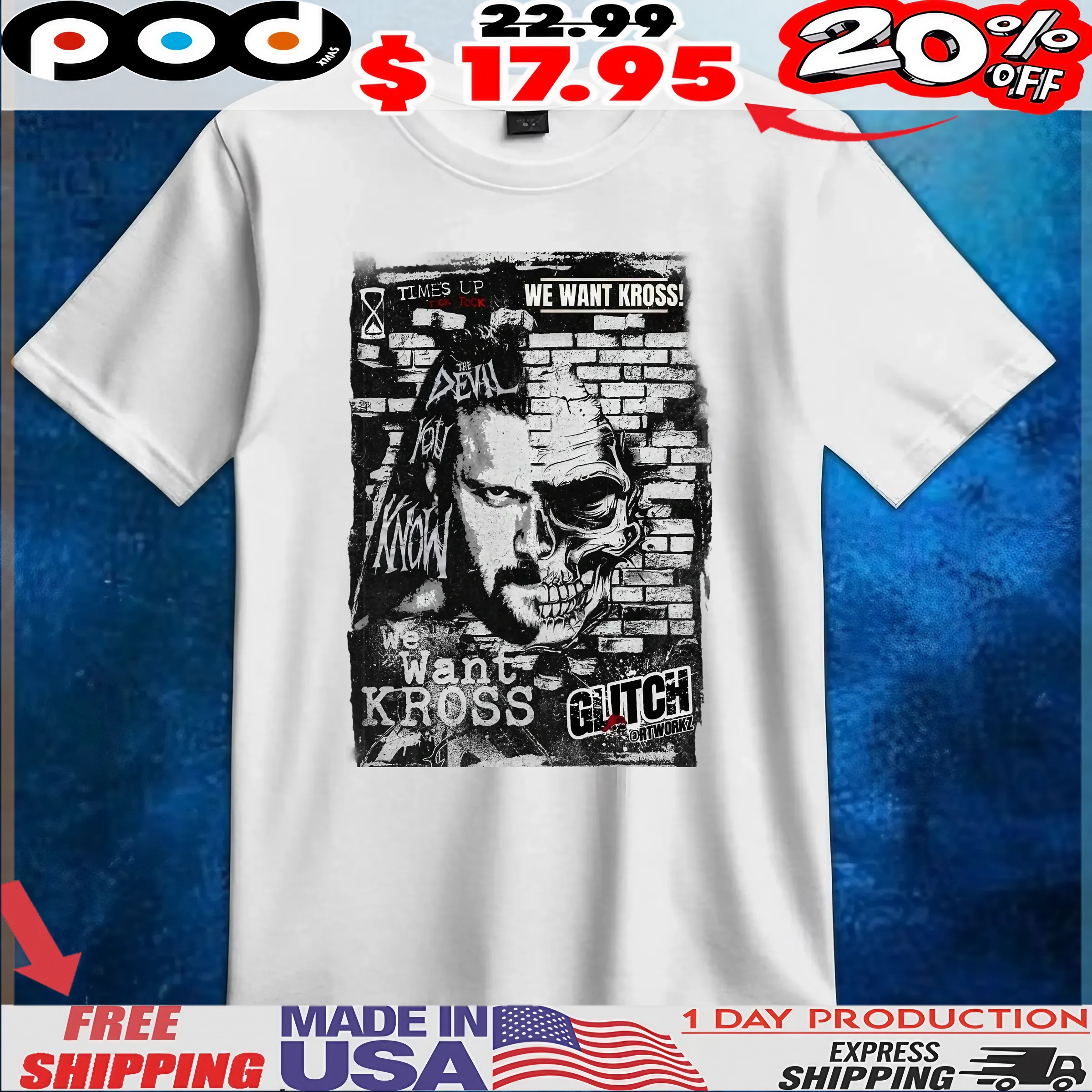 Time's Up Tick Tock We Want Kross Brick Skull The Devil You Know T Shirt