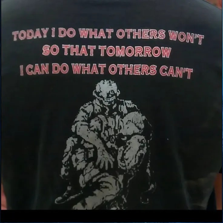 Today I Do What Others Won't So That Tomorrow I Can Do What Others Can't T Shirt 1 Today I Do What Others Won't So That Tomorrow I Can Do What Others Can't T Shirt