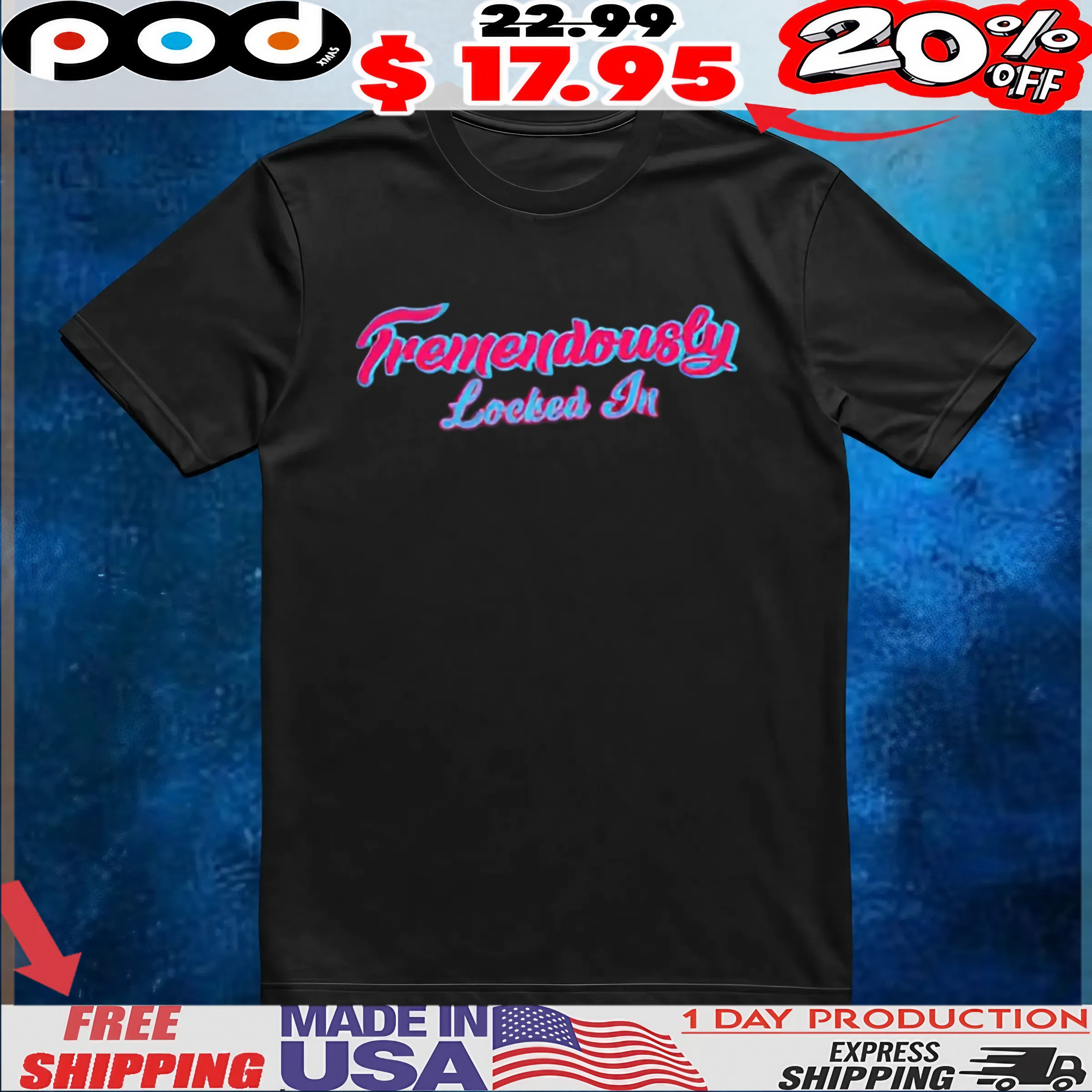 Tremendously Locked In T Shirt 6 Tremendously Locked In T Shirt
