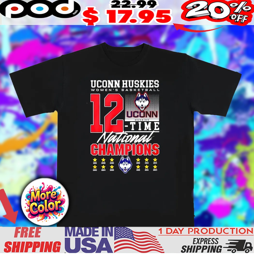 UConn Huskies Women’s Basketball 12 Time National Champions 2025 Star shirt