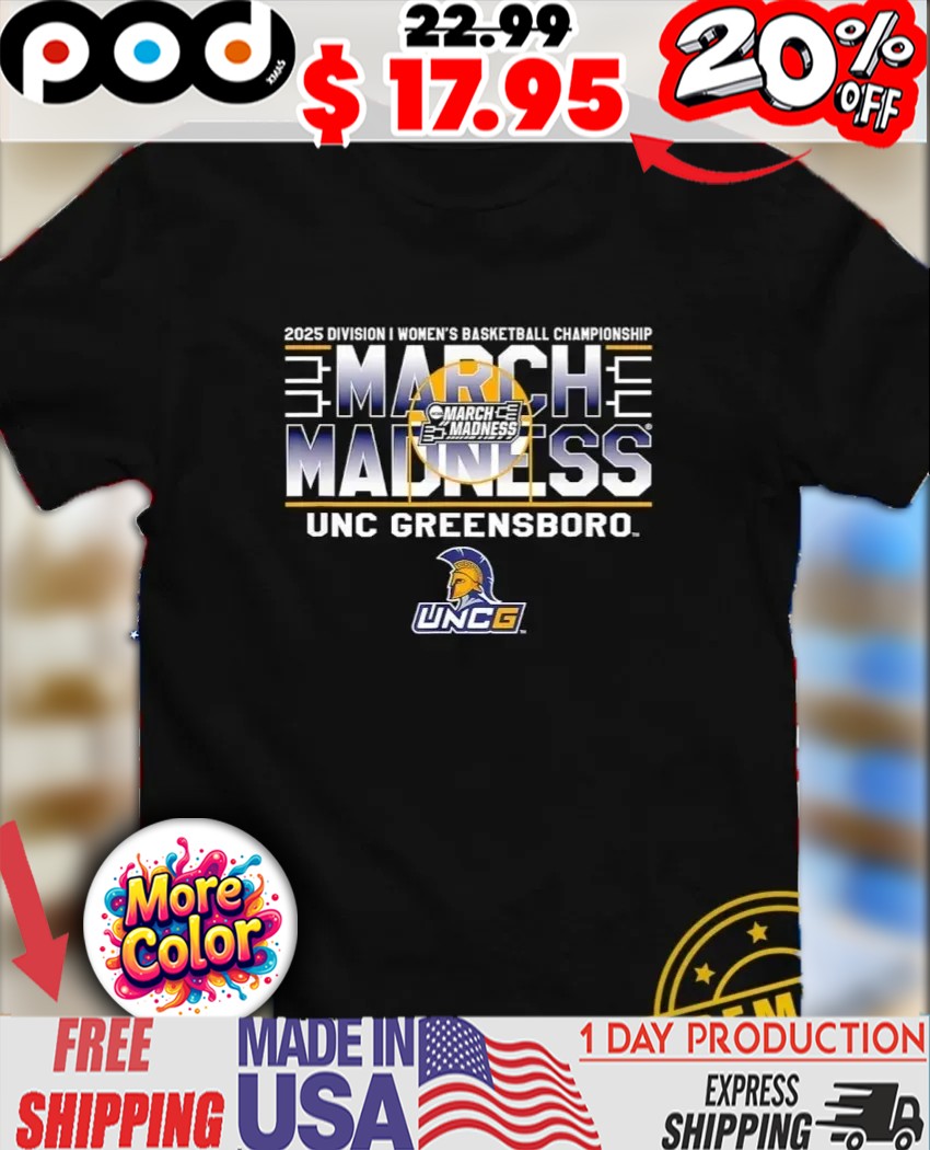 UNC Greensboro Spartans March Madness 2025 NCAA Division I Women’s Basketball Championship shirt