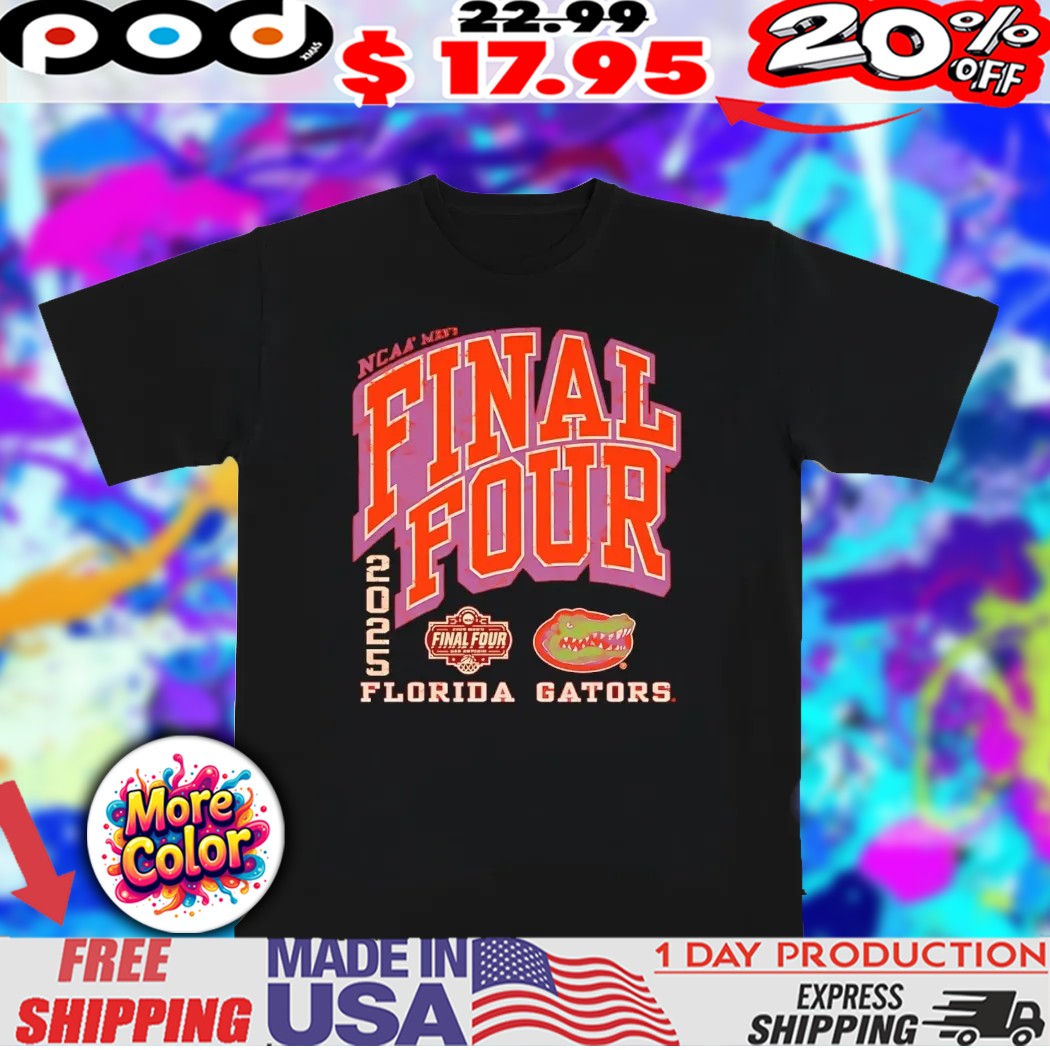 University of Florida Men’s Basketball 2025 Final Four shirt