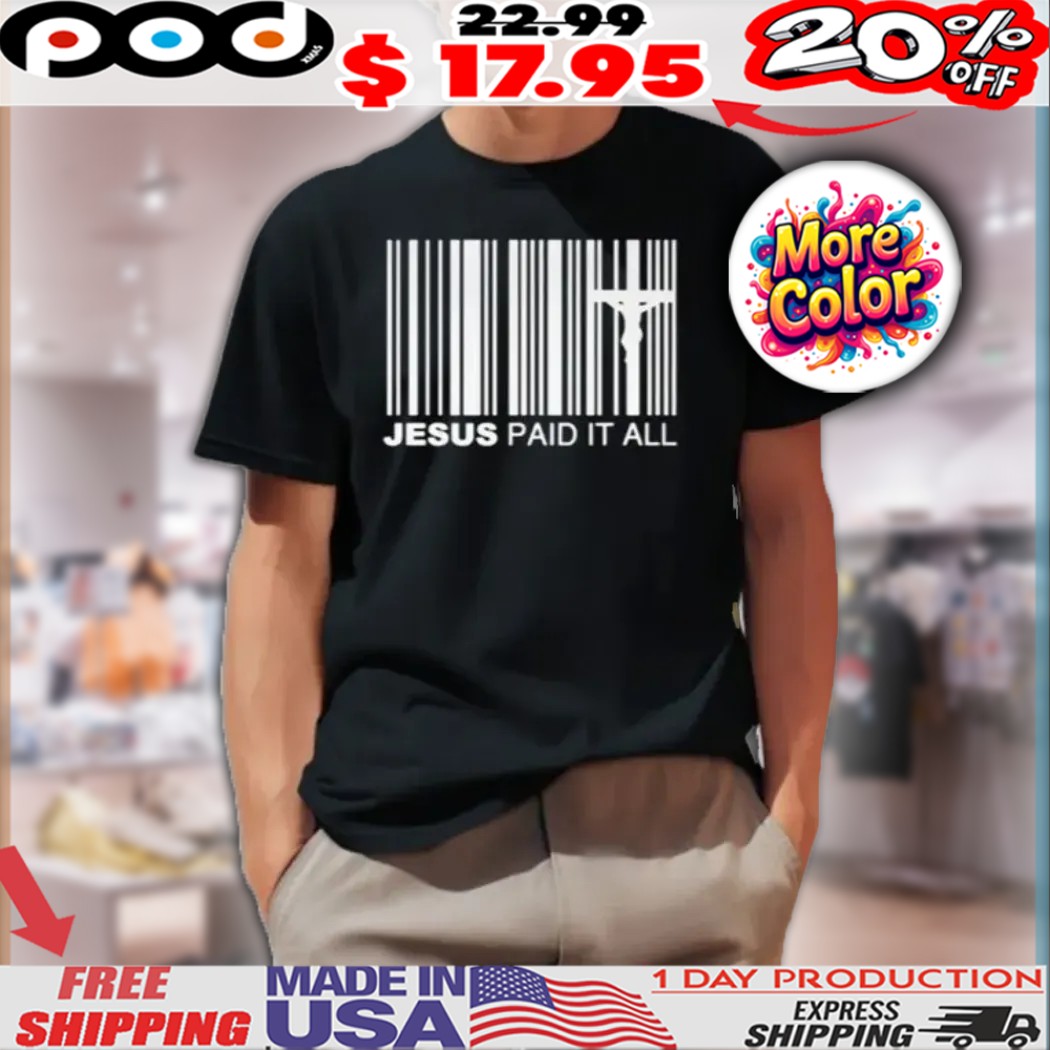 Unkonfined Jesus Paid It All Shirt