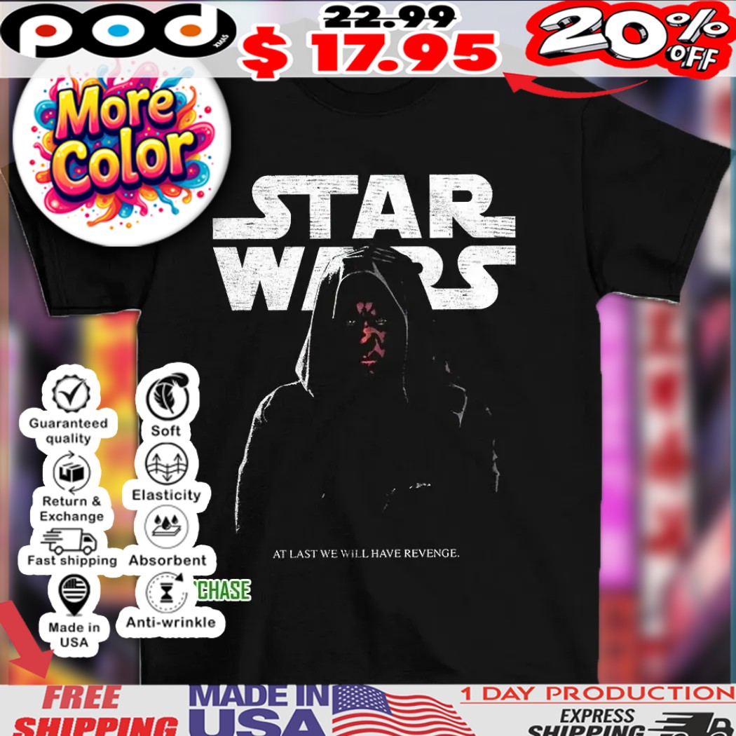 Vintage Darth Maul Star Wars at last we will have revenge shirt