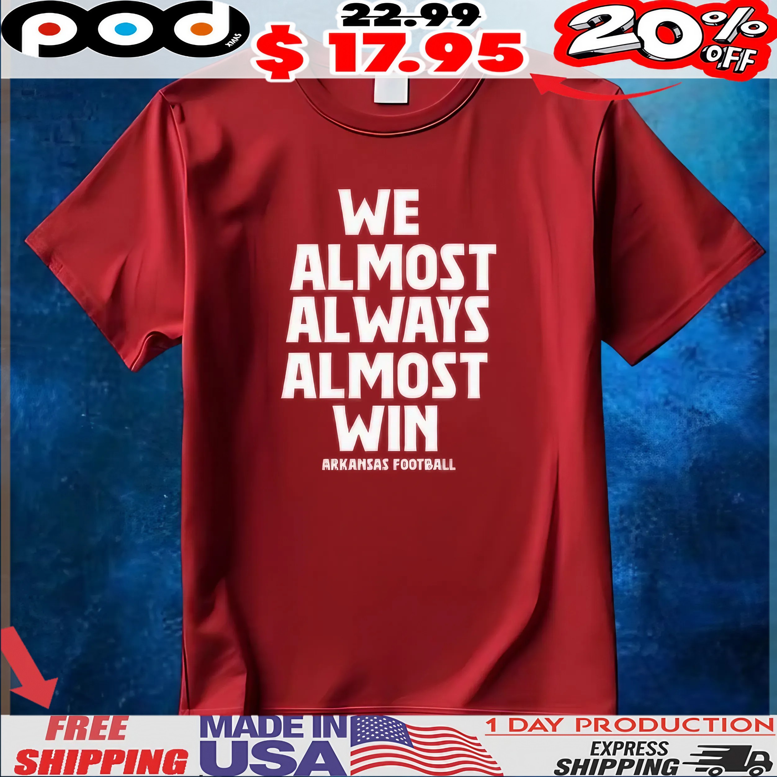 We Almost Always Almost Win Arkansas Football T Shirt 2 We Almost Always Almost Win Arkansas Football T Shirt