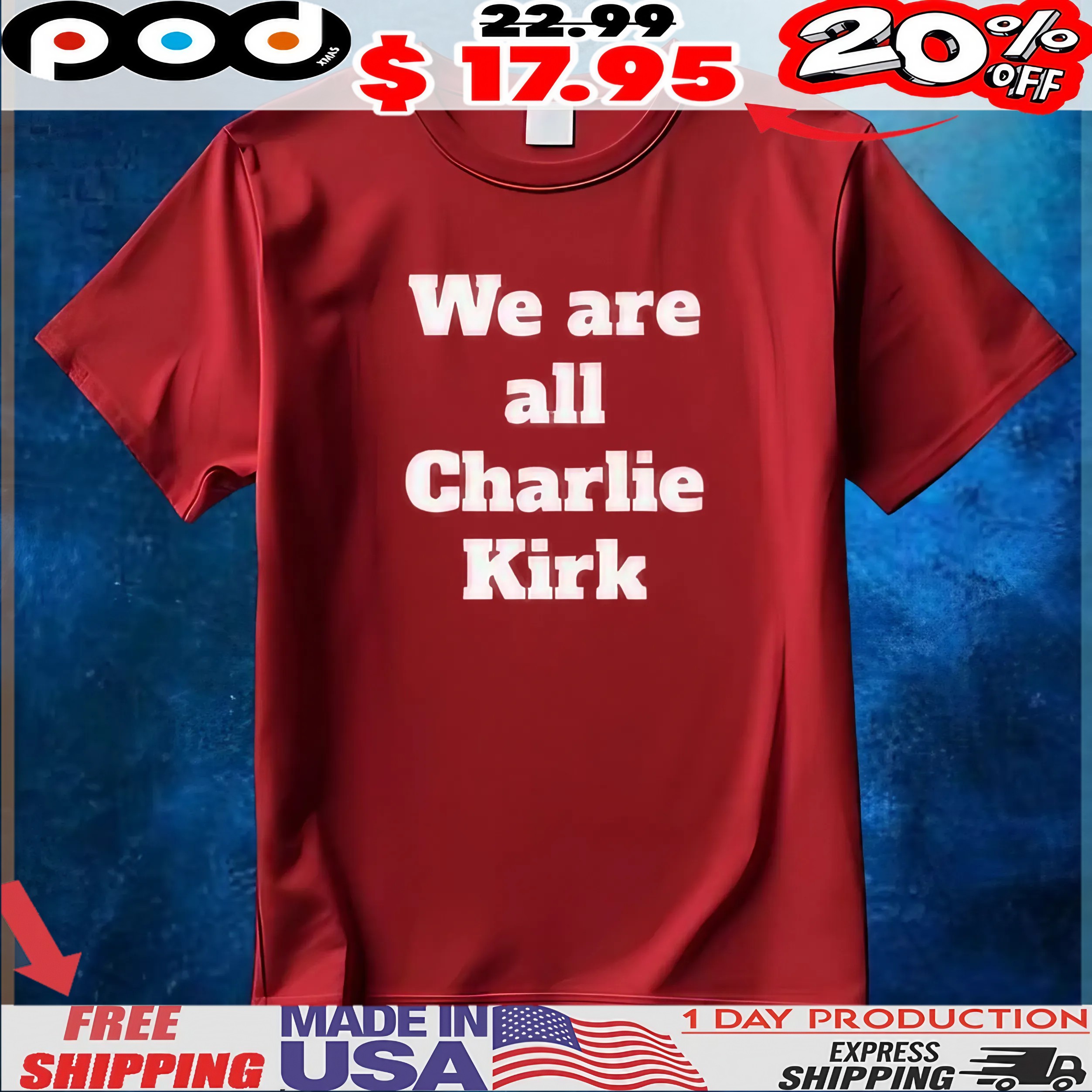 We Are All Charlie Kirk T Shirt