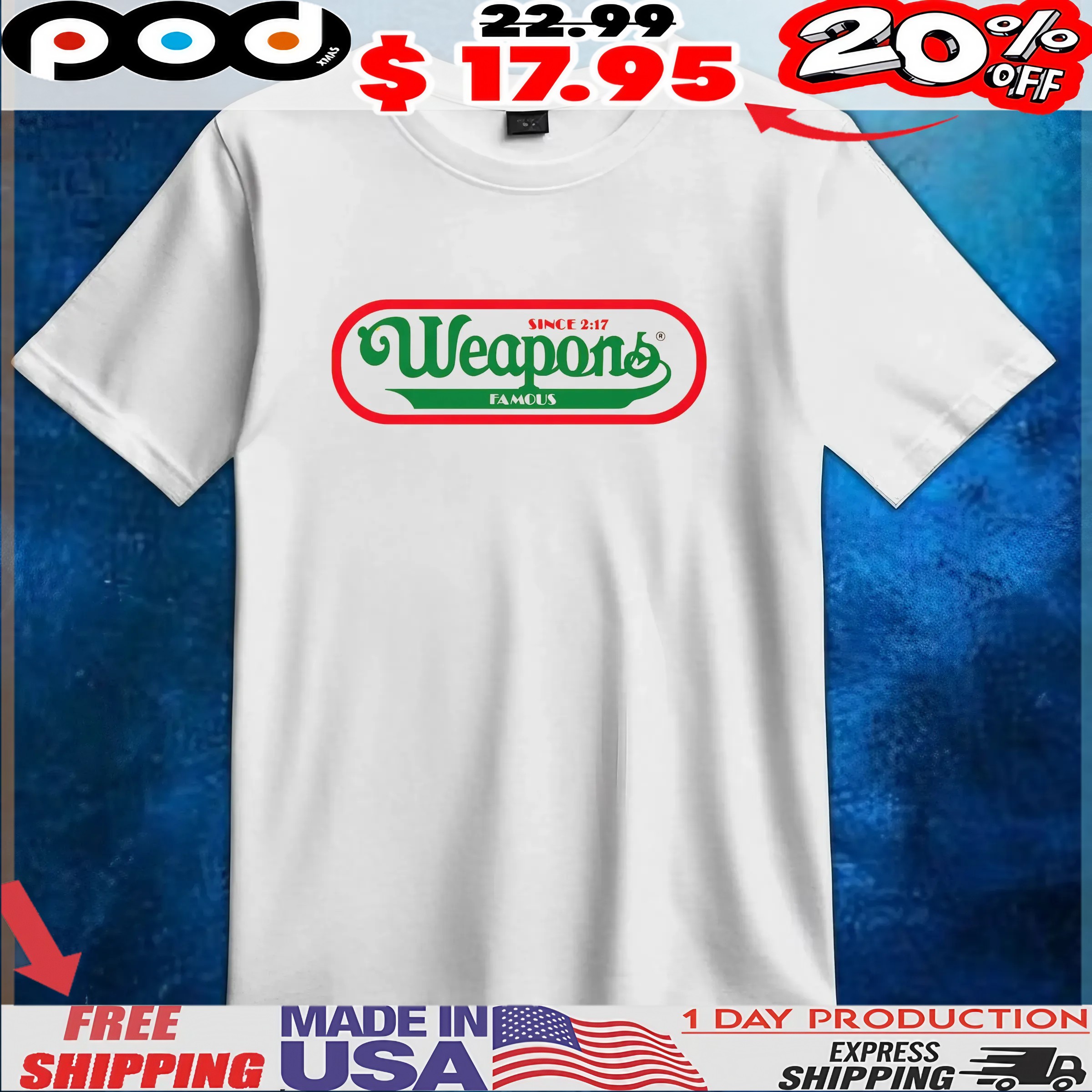 Weapons Famous Hot Dogs Since 2 17 T Shirt
