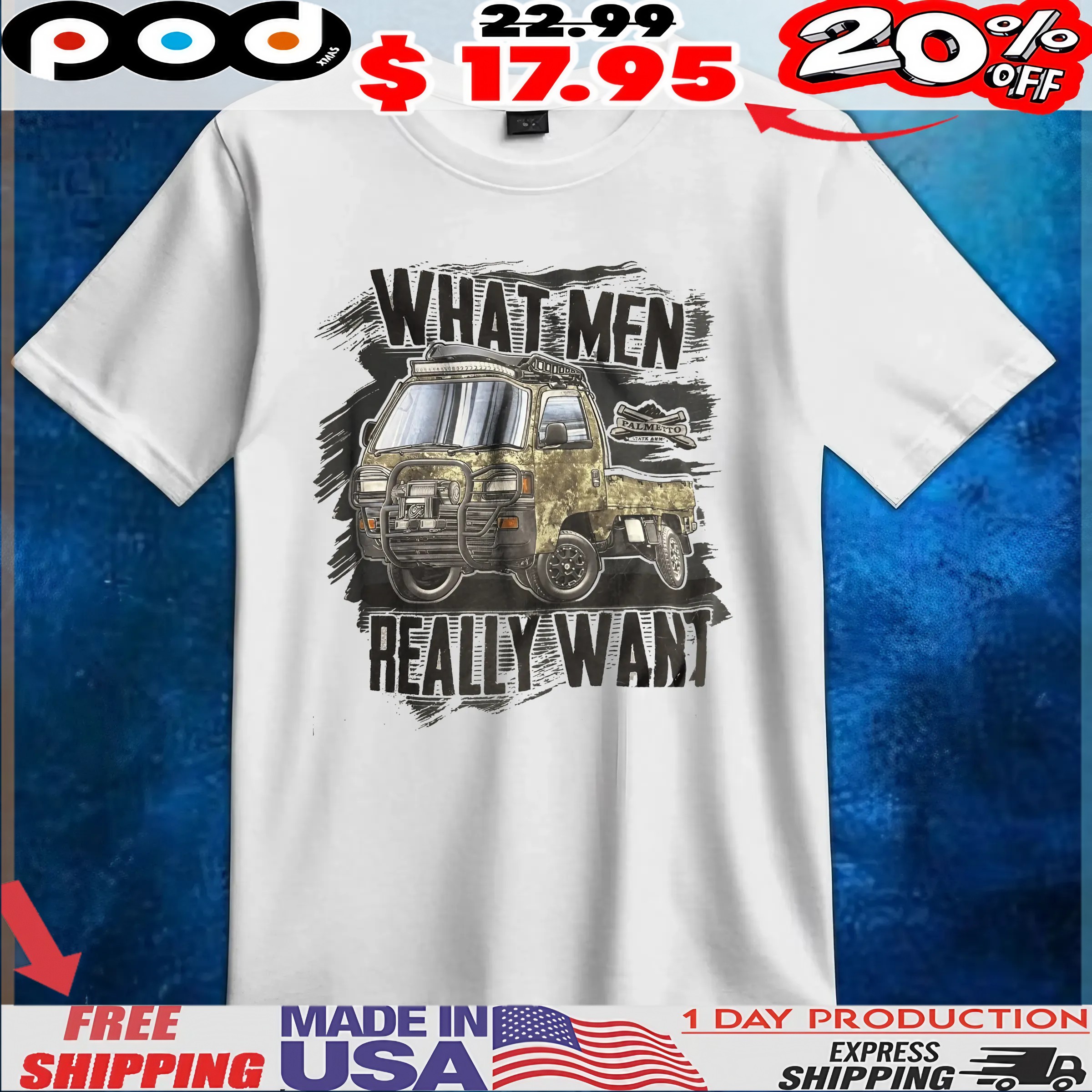 What Men Really Want Truck T Shirt