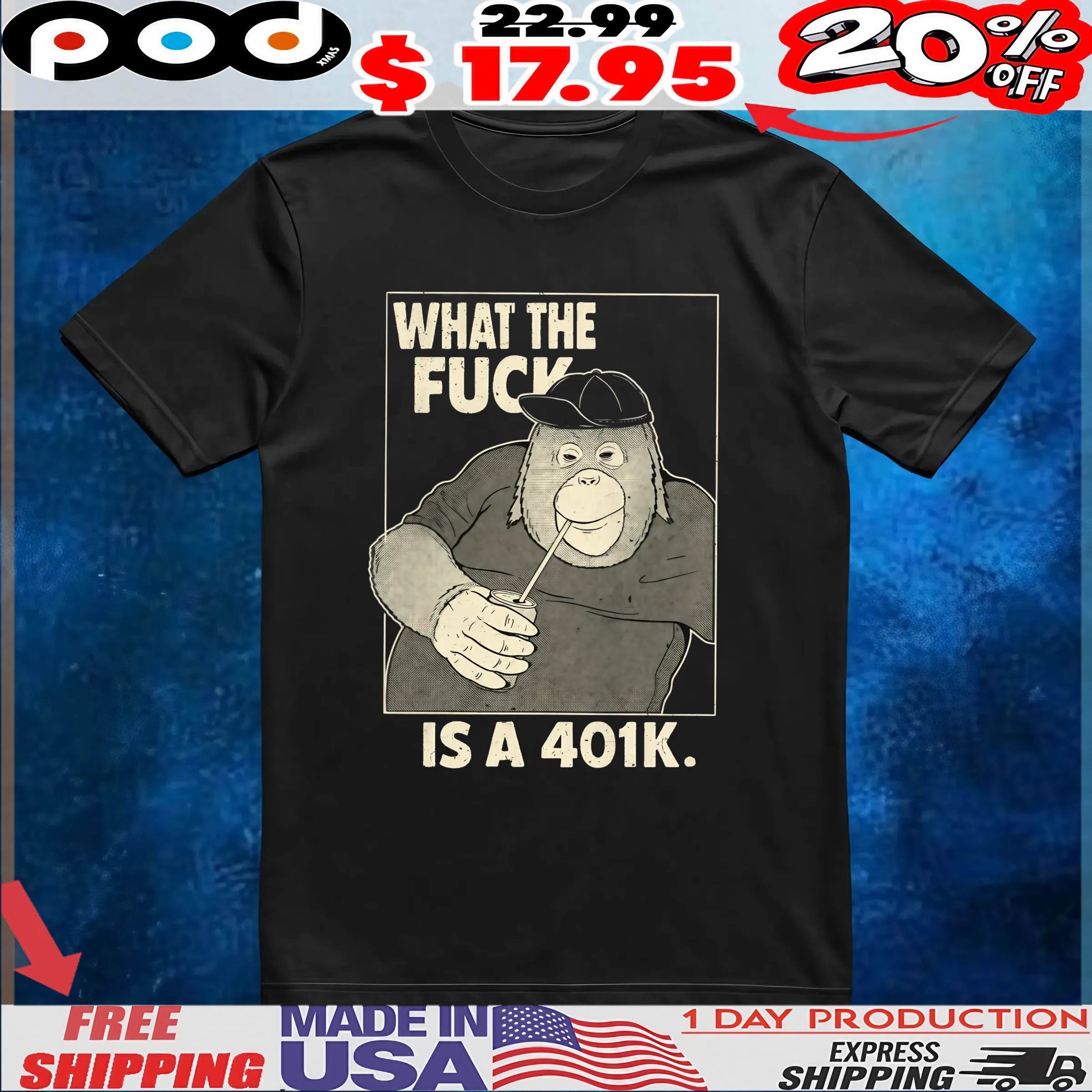 What The Fuck Is A 401k T Shirt