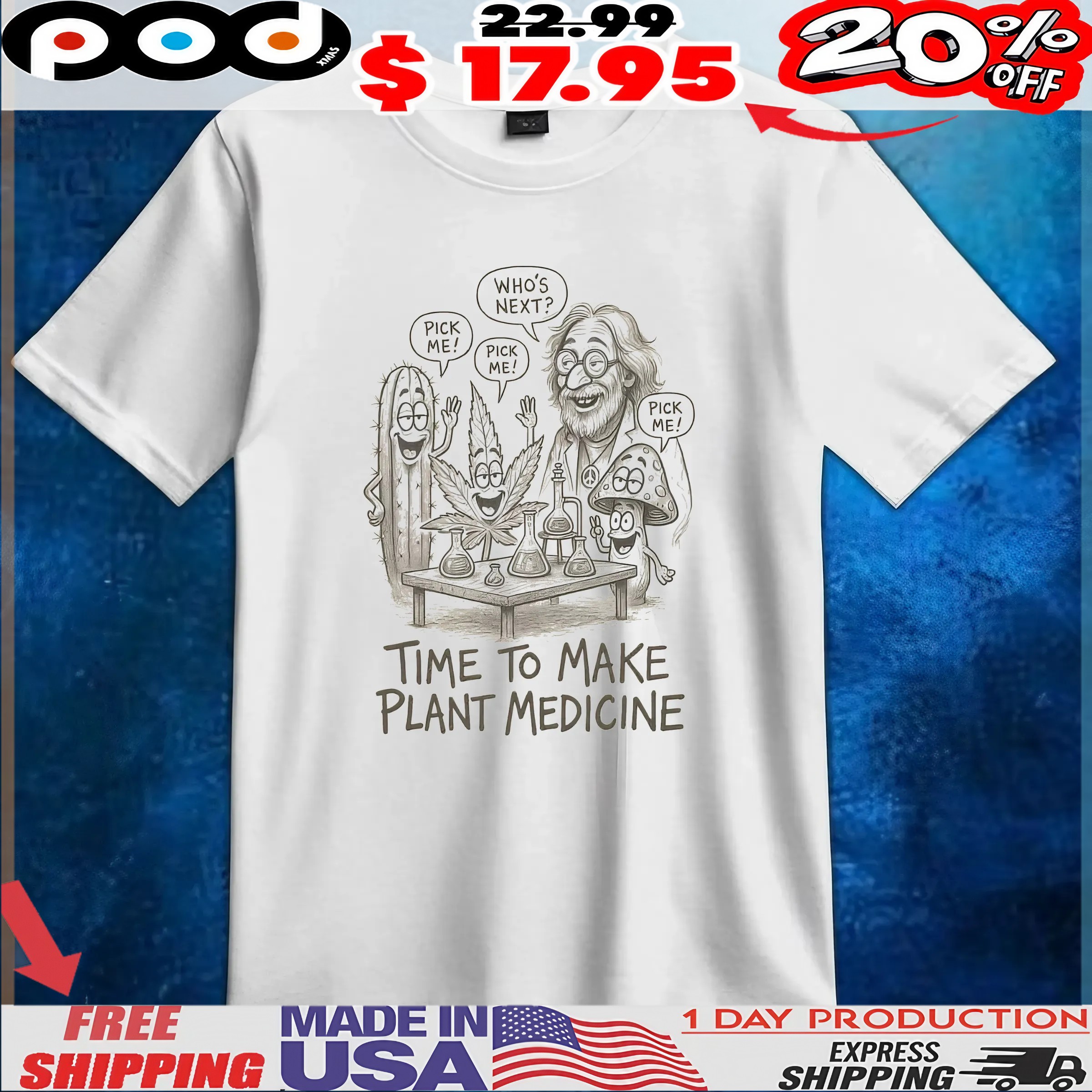 Who's Next Pick Me Time To Make Plant Medicine T Shirt