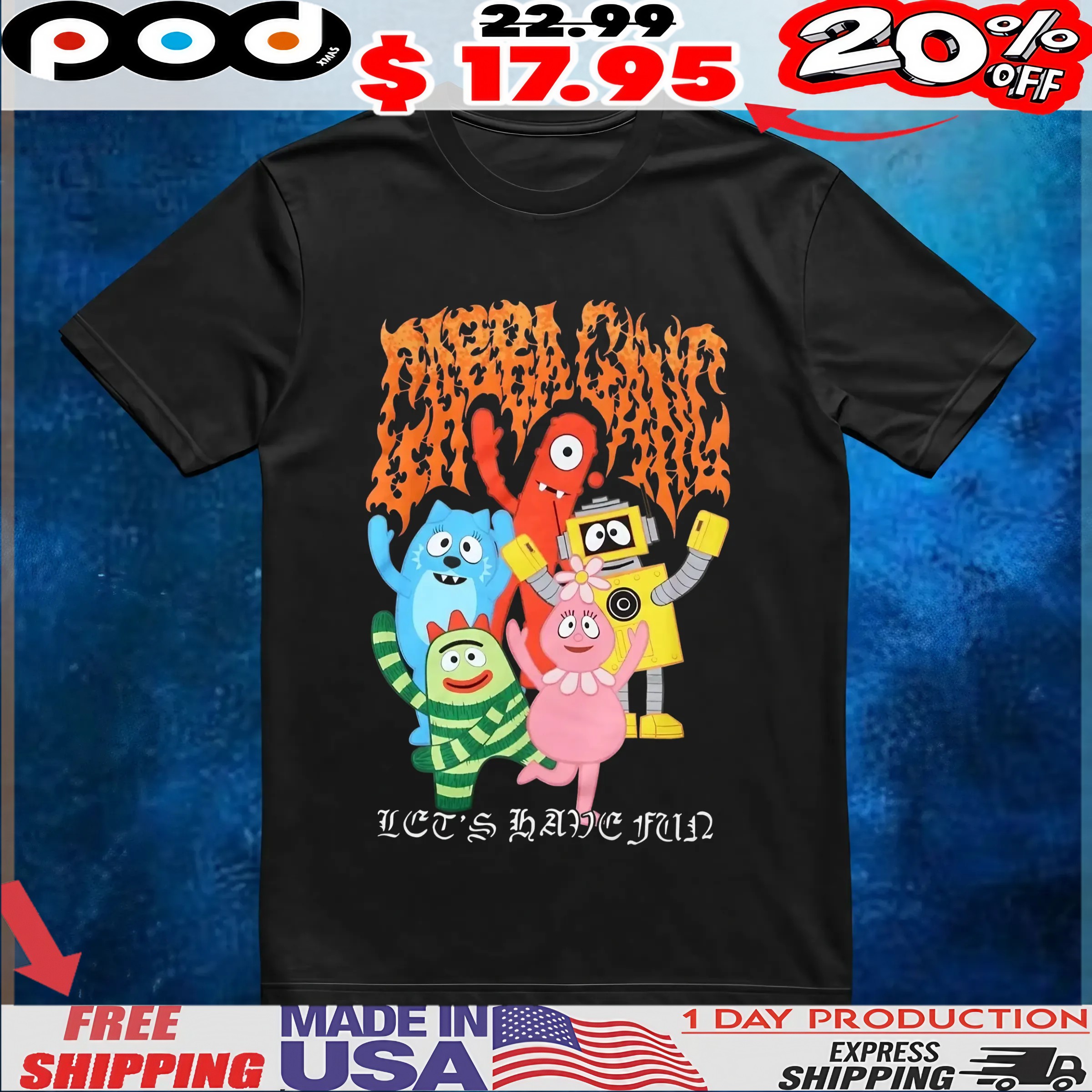Yo Gabba Gabba Gabba Gang Let's Have Fun Muno, Foofa, Plex, Brobee and Toodee T Shirt