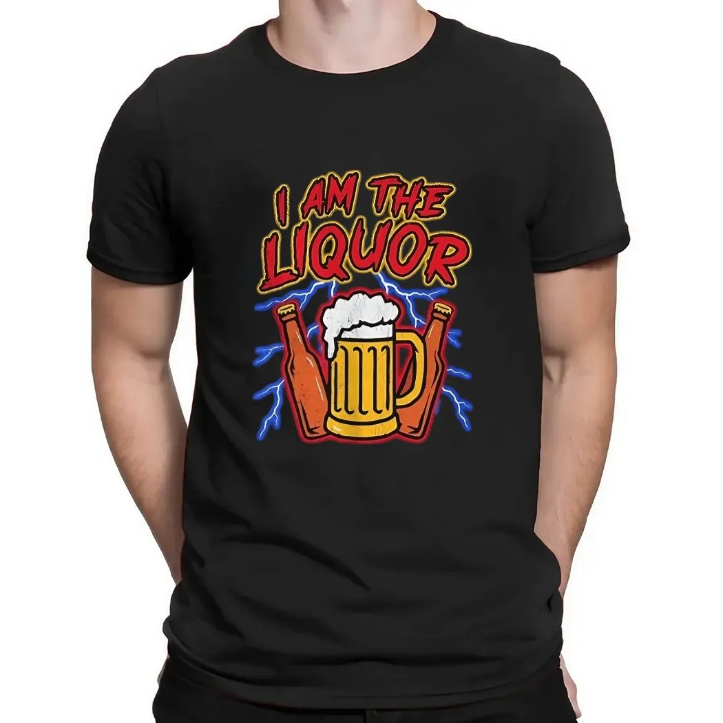 Beer I Am The Liquor T Shirt