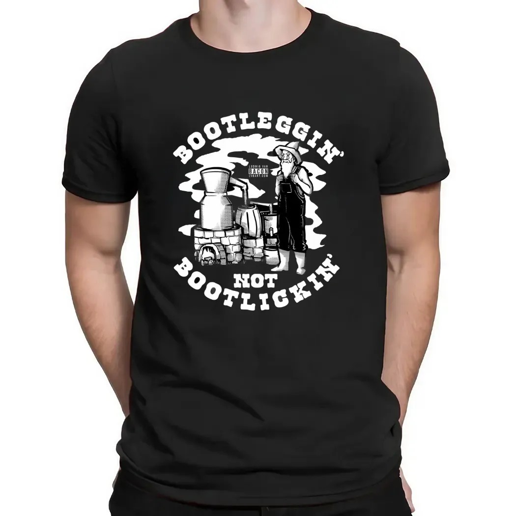 Bootleggin' Not Bootlickin Moonshine T Shirt