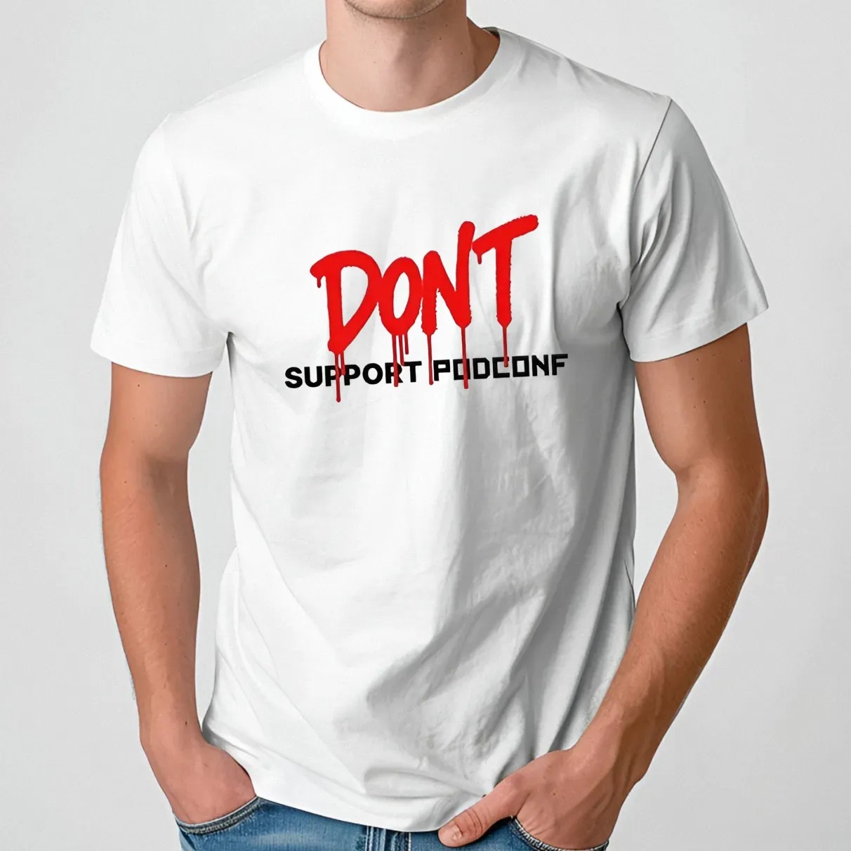 Don’t support podconf t shirt
