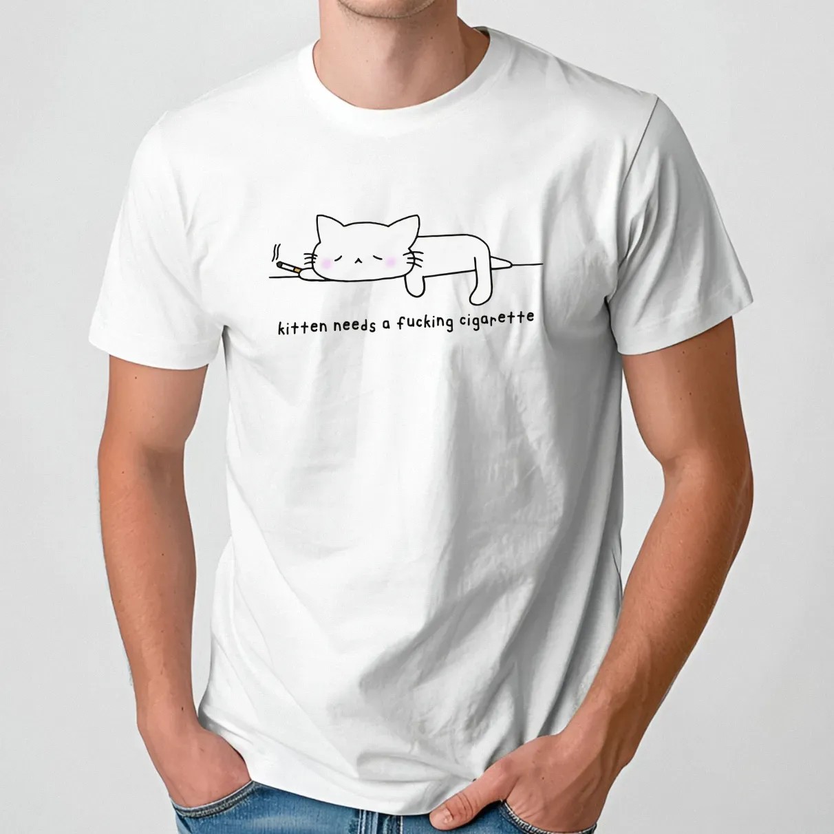 Kitten Needs A Fucking Cigarette T Shirt