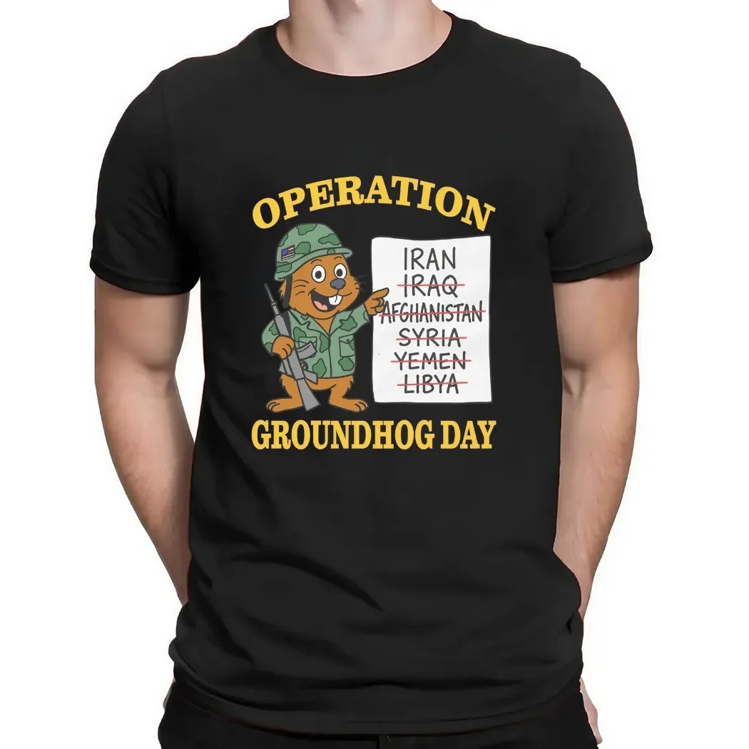 Operation Groundhog Day Iran T Shirt