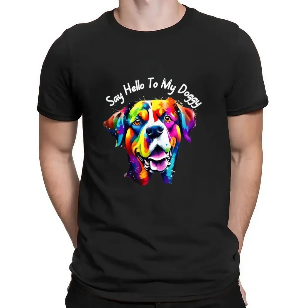 Say Hello To My Doggy T Shirt