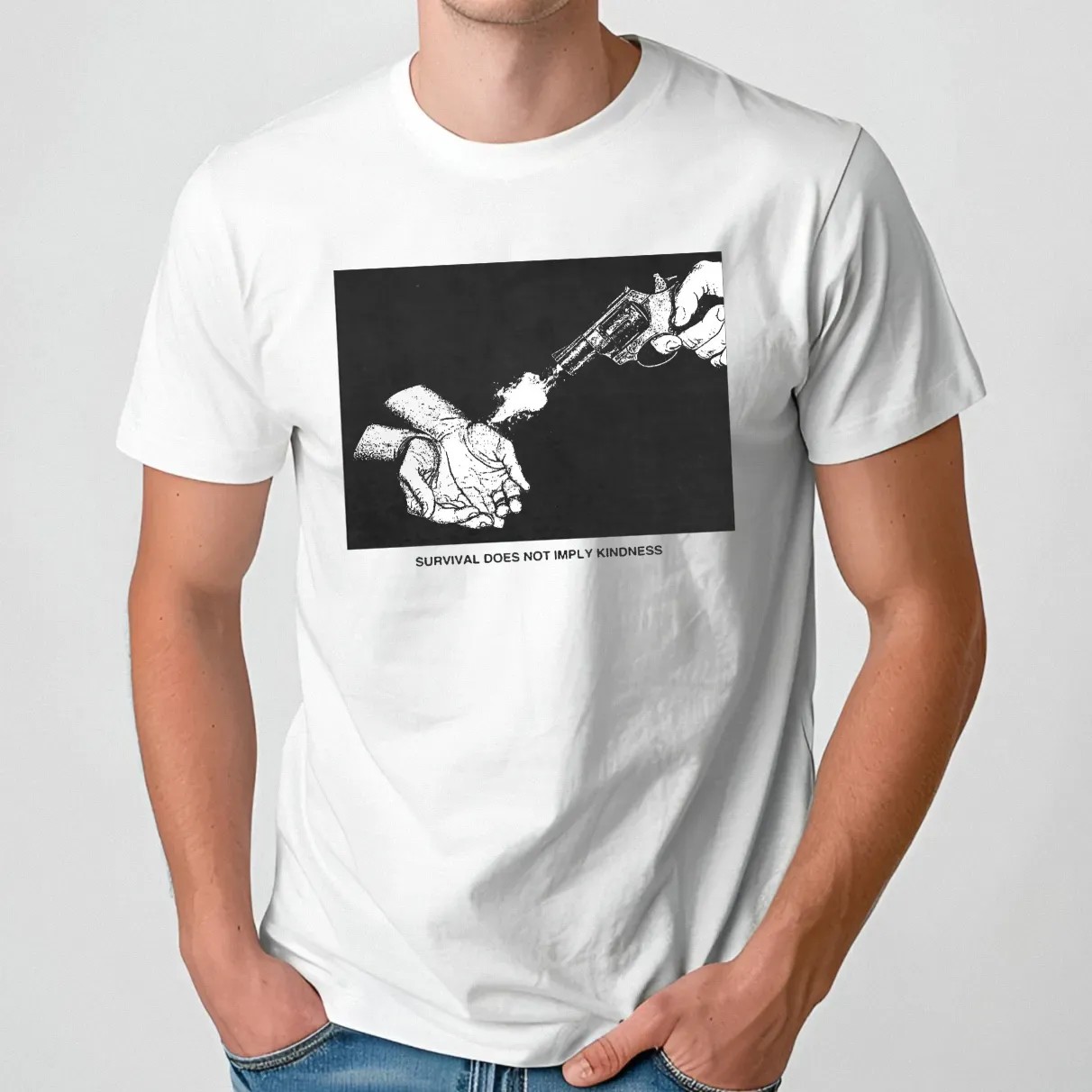Survival Does Not Imply Kindness T Shirt