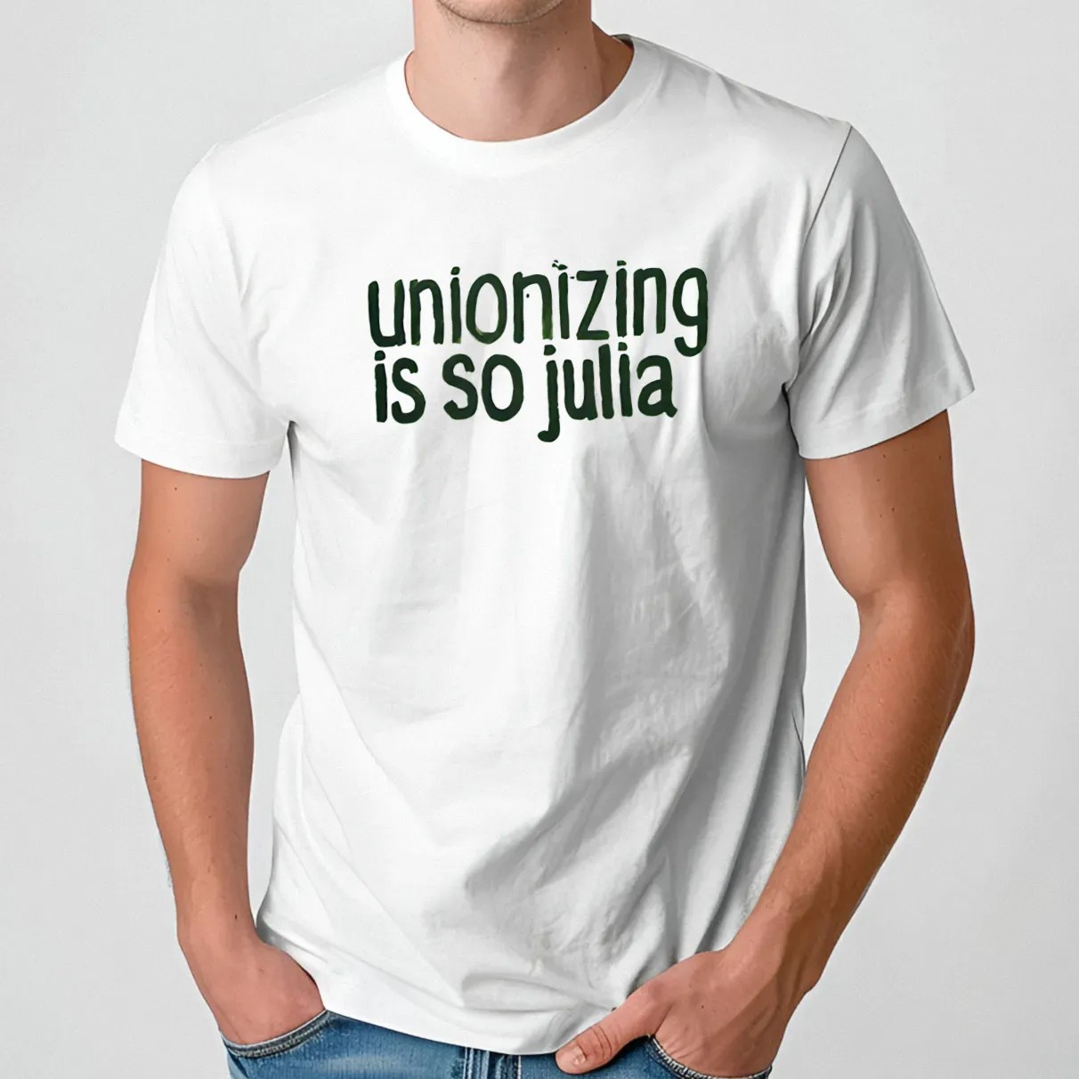 Unionizing Is So Julia T Shirt