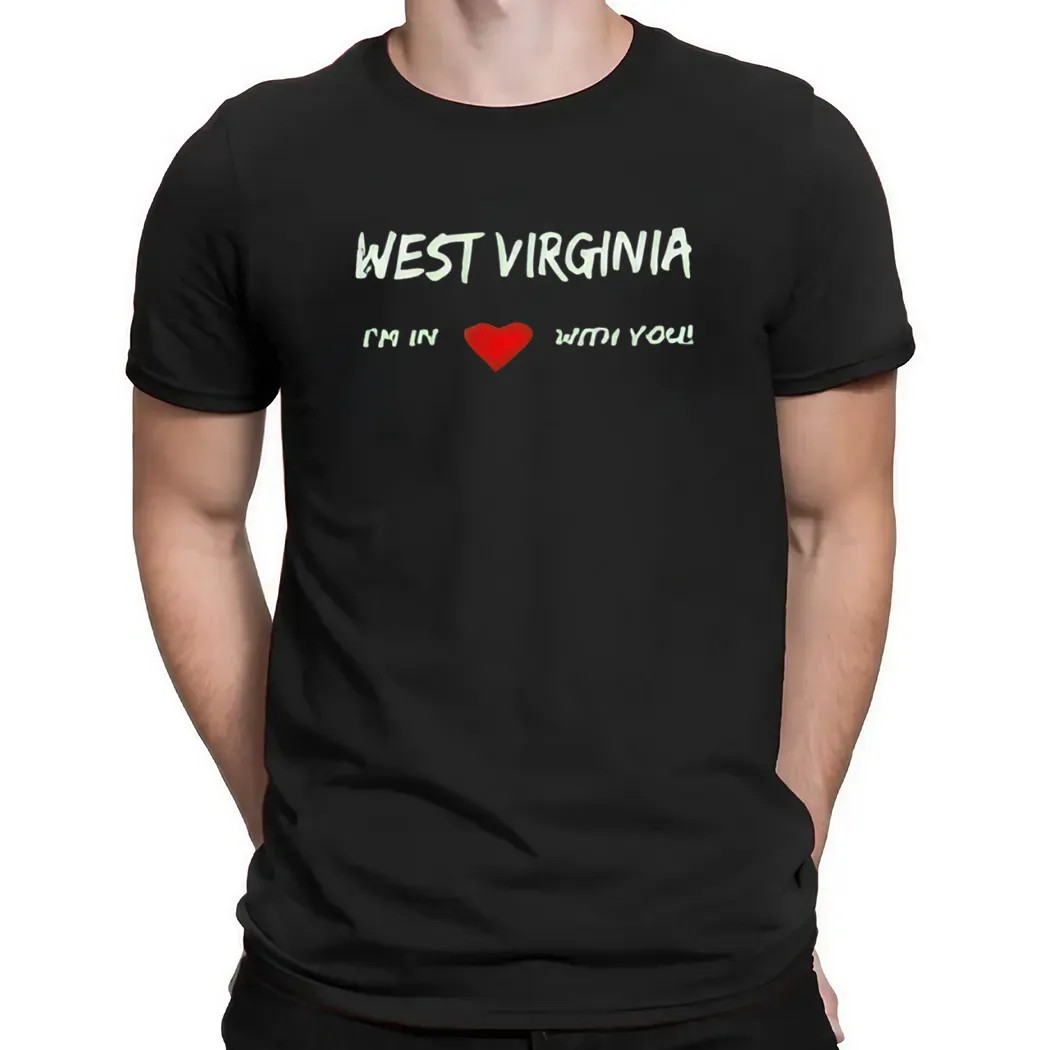 West Virginia Im In Heart With You T Shirt