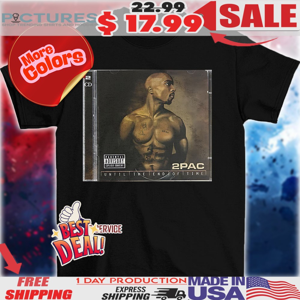 2pac Until The End Of Time Photo Shirt