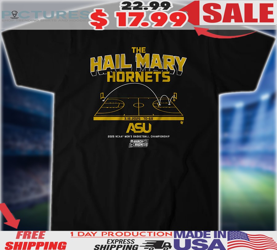 Alabama State Hornets Basketball The Hail Mary Hornets 2025 NCAA Men's Basketball Championship Shirt