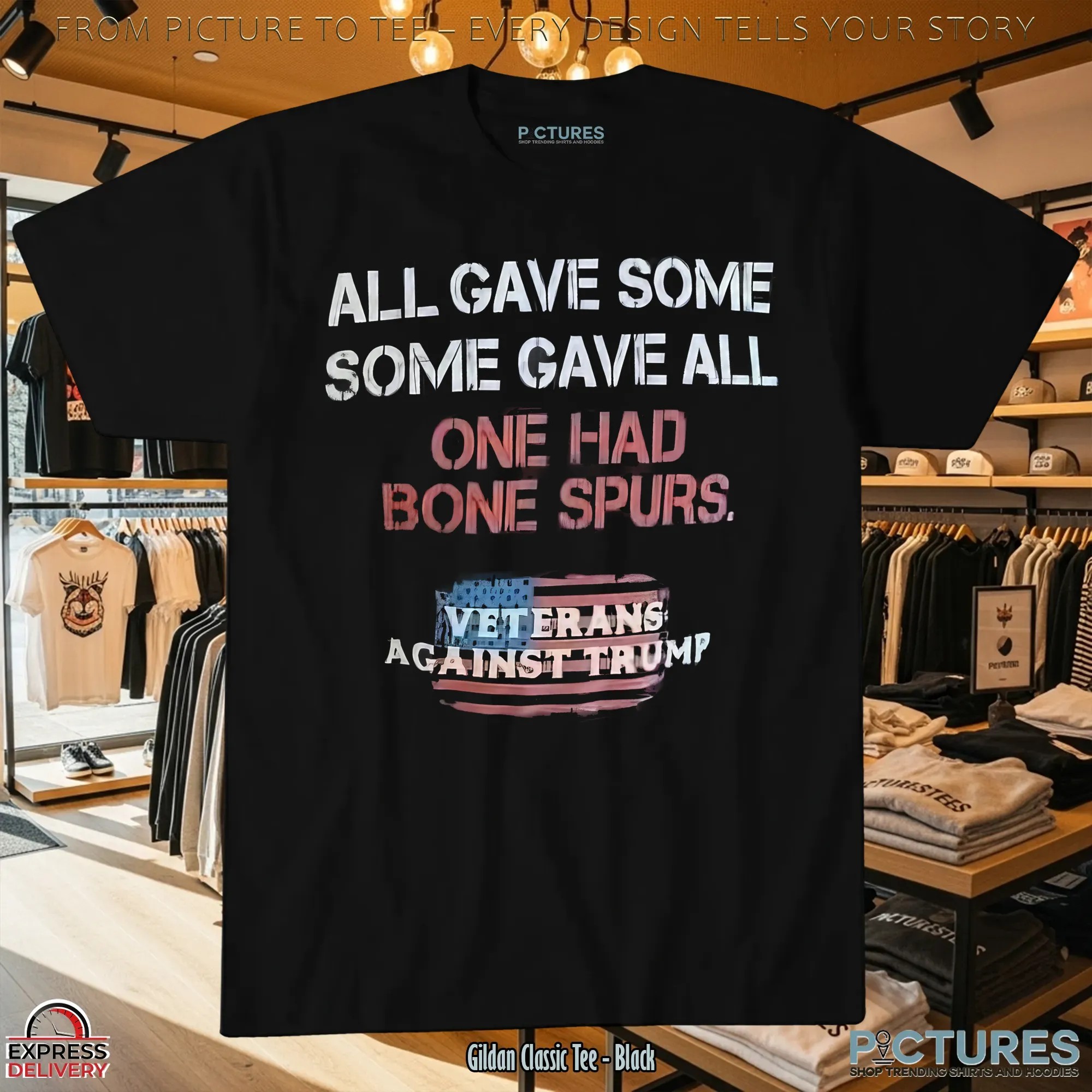 All Gave Some Some Gave All One Had Bone Spurs. Veterans Against Trump T Shirt