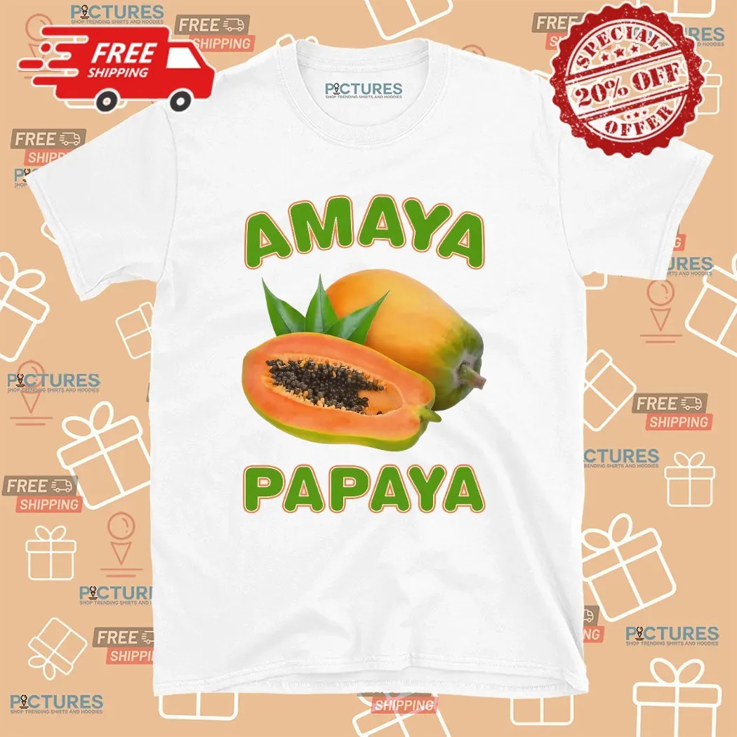 Amaya Papaya Fruit T Shirt