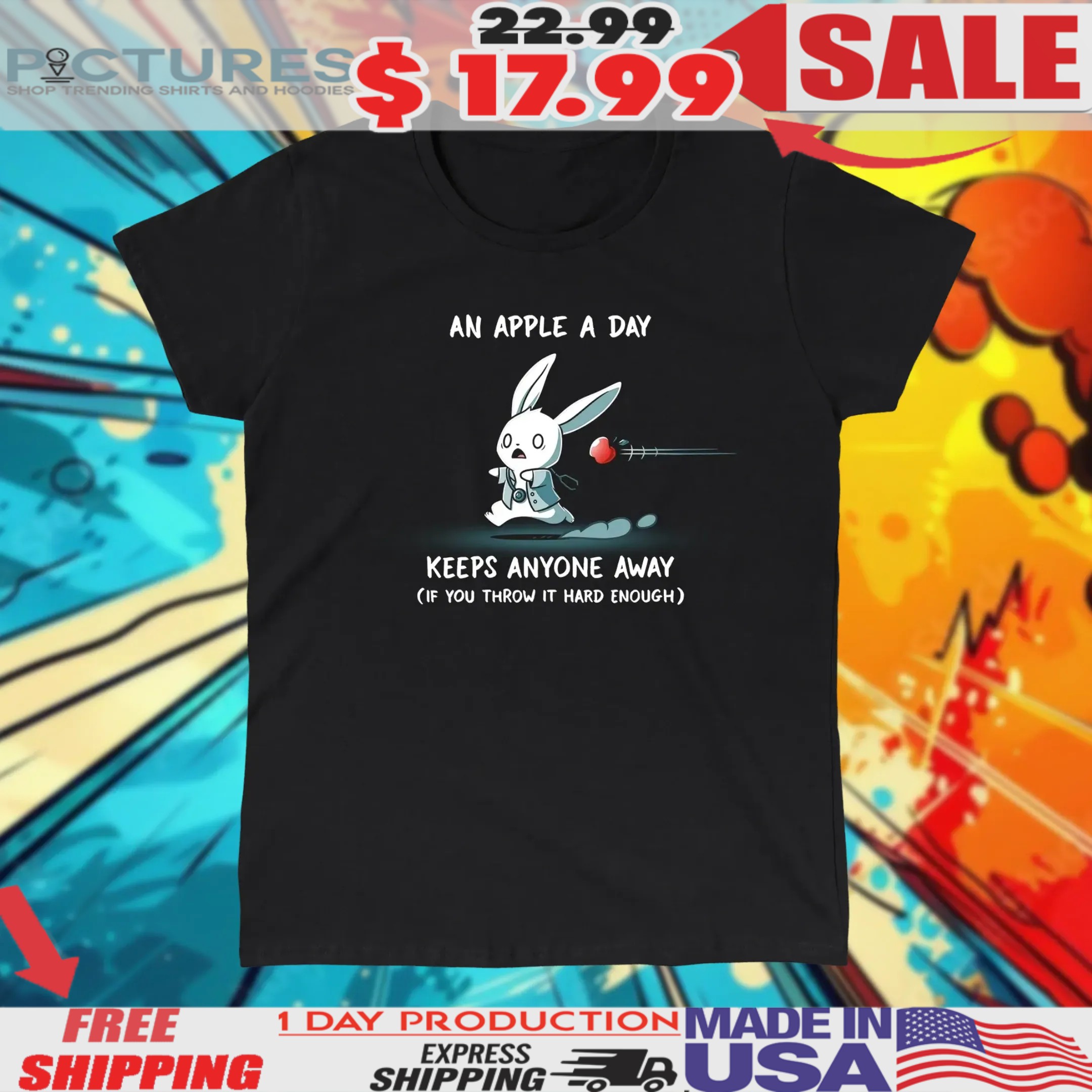 An Apple A Day Keeps Anyone Away If You Throw It Hard Enough Shirt 2 An Apple A Day Keeps Anyone Away If You Throw It Hard Enough Shirt